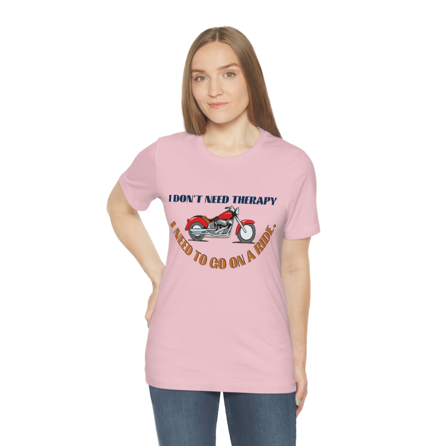 Motorcycle Short Sleeve T-Shirt - I don't need therapy, I need to go on a ride, Rider Shirts, Biker shirt, Motorcycle Shirt, Gift for Rider, Gift for Bikers, Dad Shirts