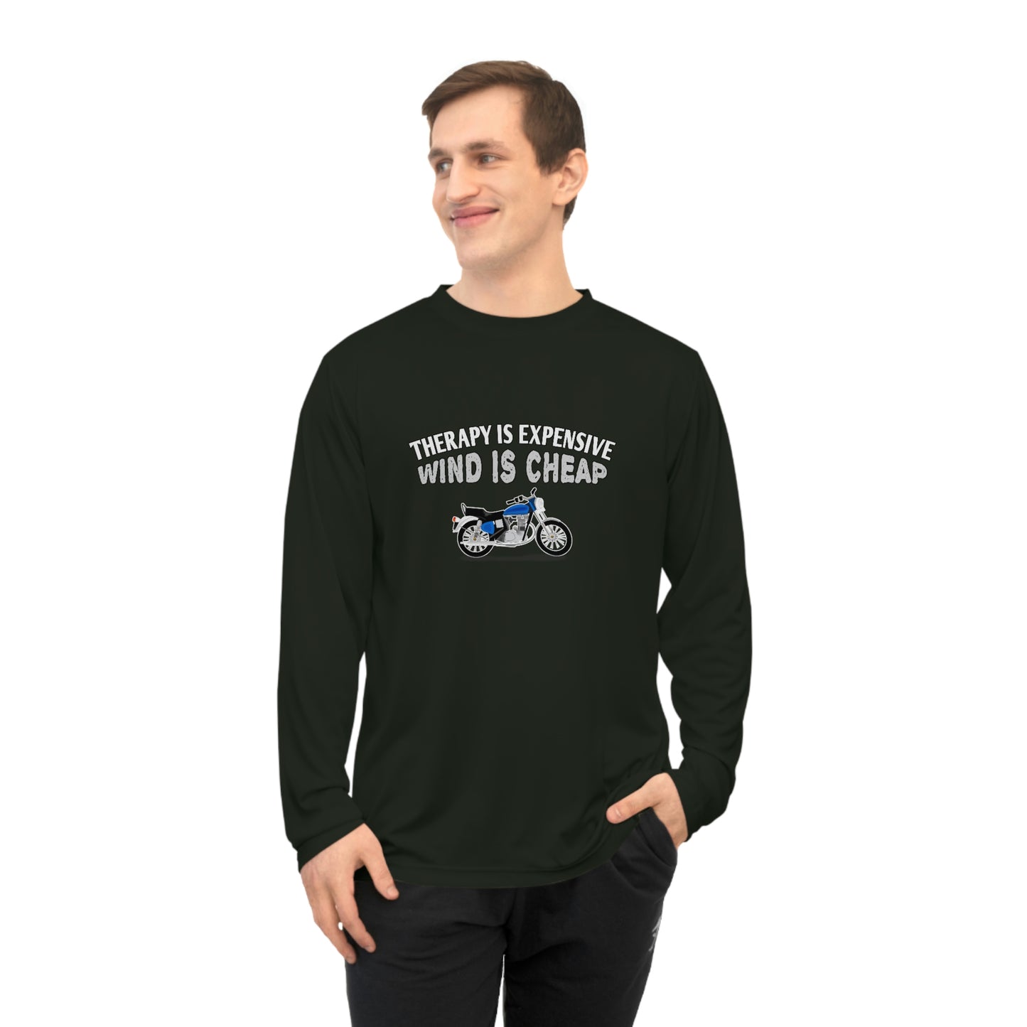 Motorcycle Long Sleeve T-Shirt - Therapy is expensive, Wind is Cheap.