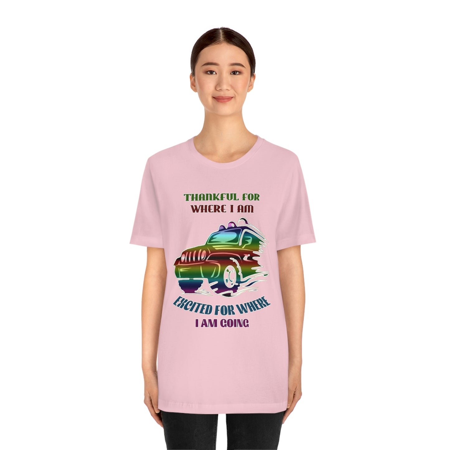 Jeep Short Sleeve T-shirt -Thankful for where I am Excited for where I am going