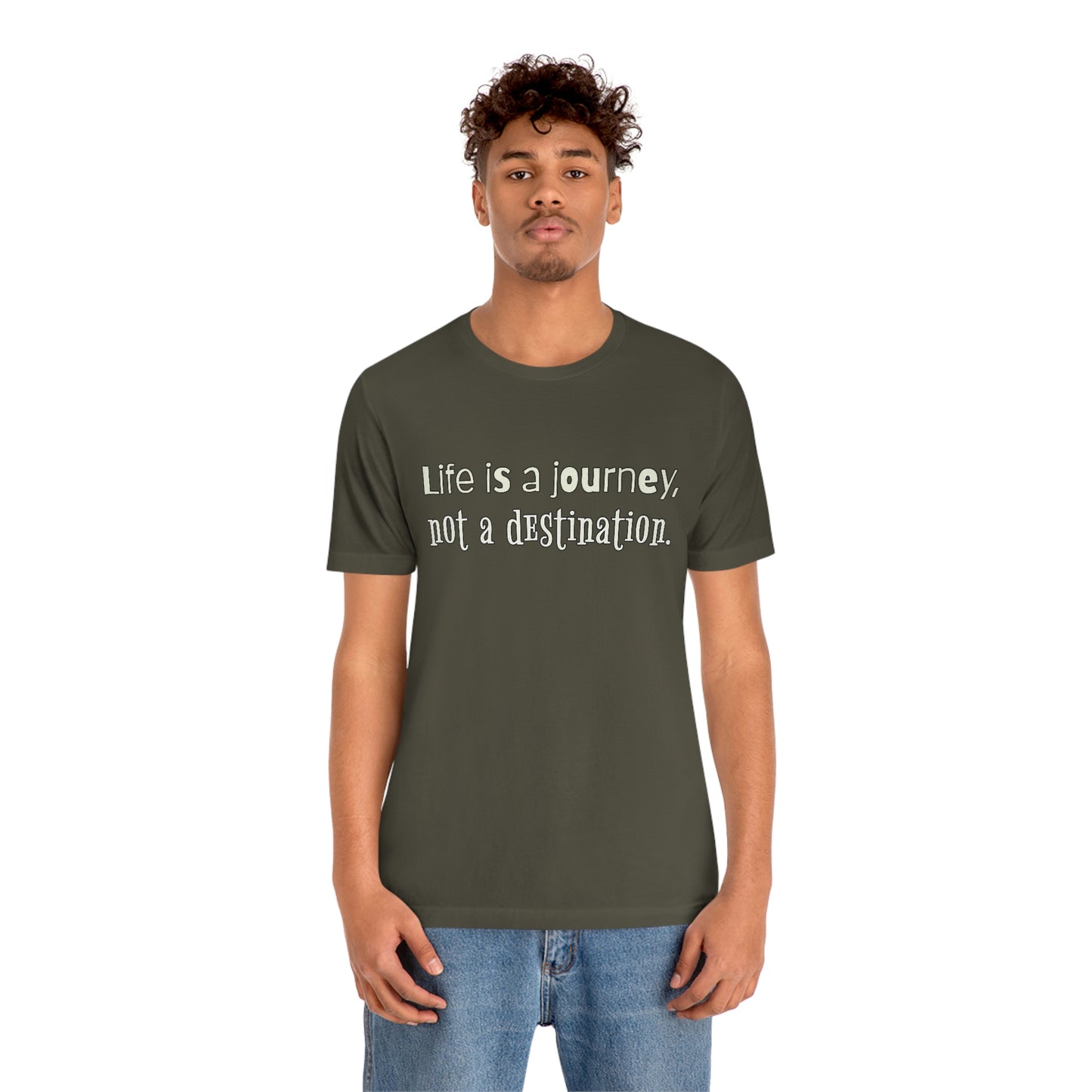 Life Quotes Short Sleeve T-Shirt - Life is a journey, not a destination.