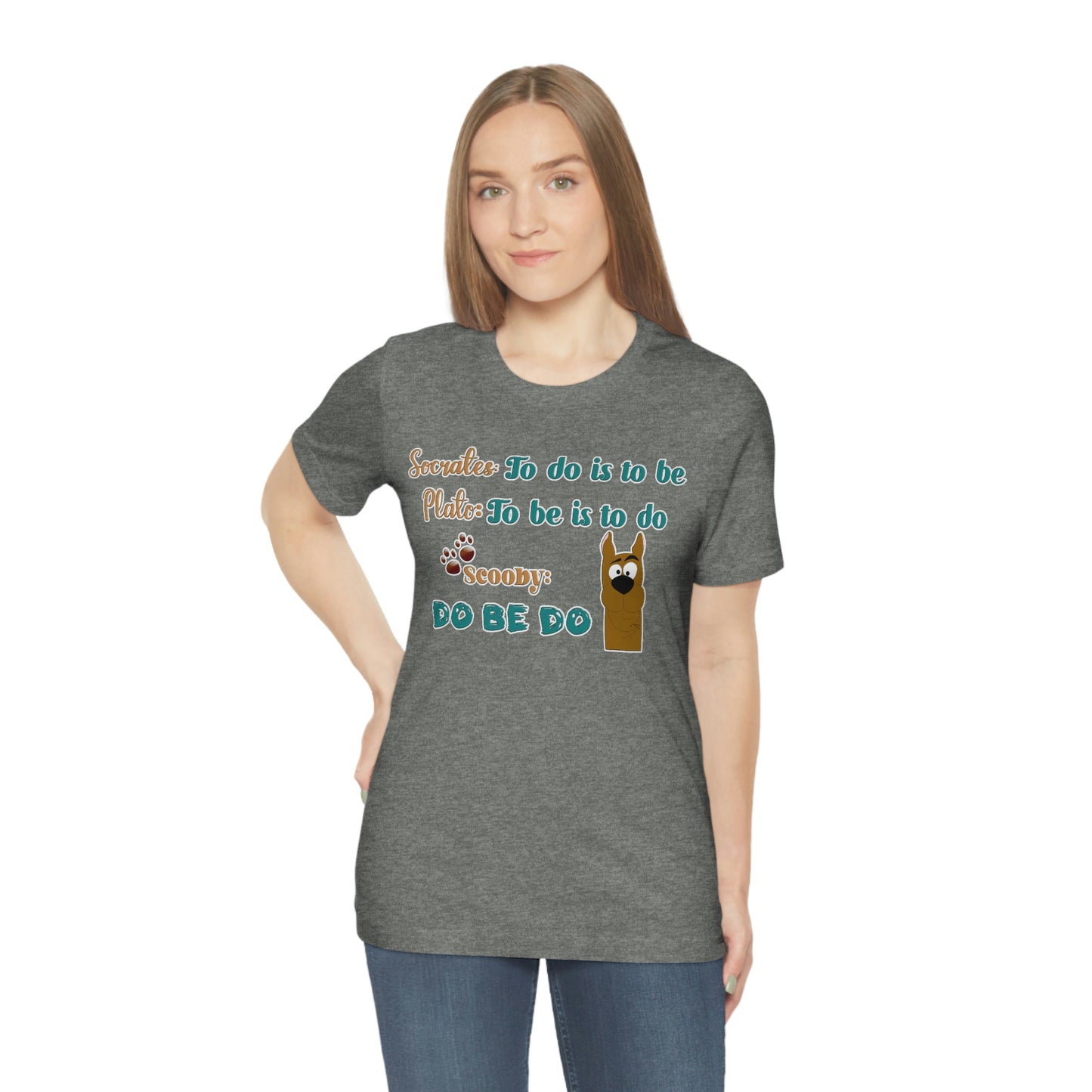 Unisex Short Sleeve T-Shirt - Socrates To do is to be. Plato to be is to do. Scooby do be do