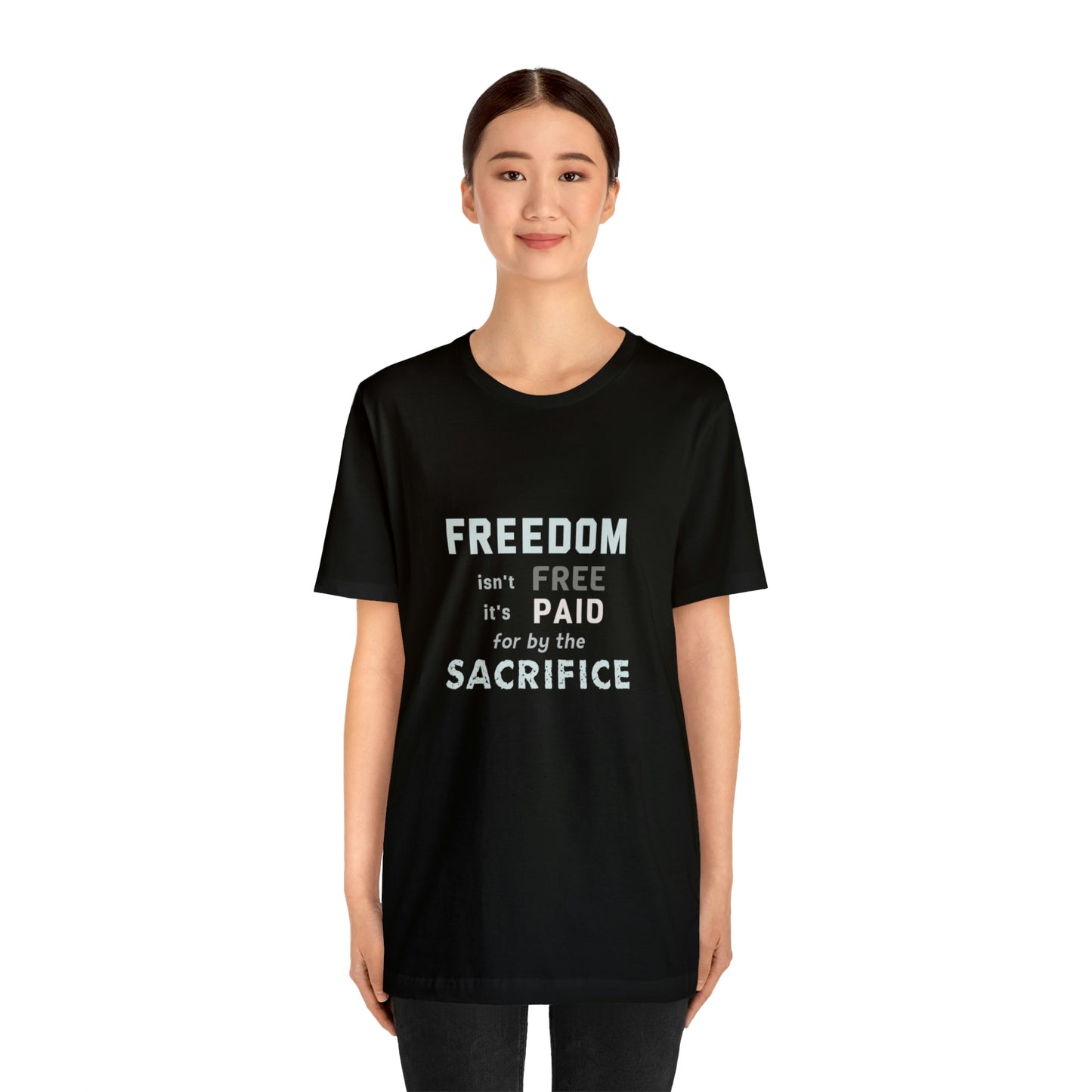 Memorial Day Short Sleeve T-Shirt - Freedom isn't free - it's paid for by the sacrifice