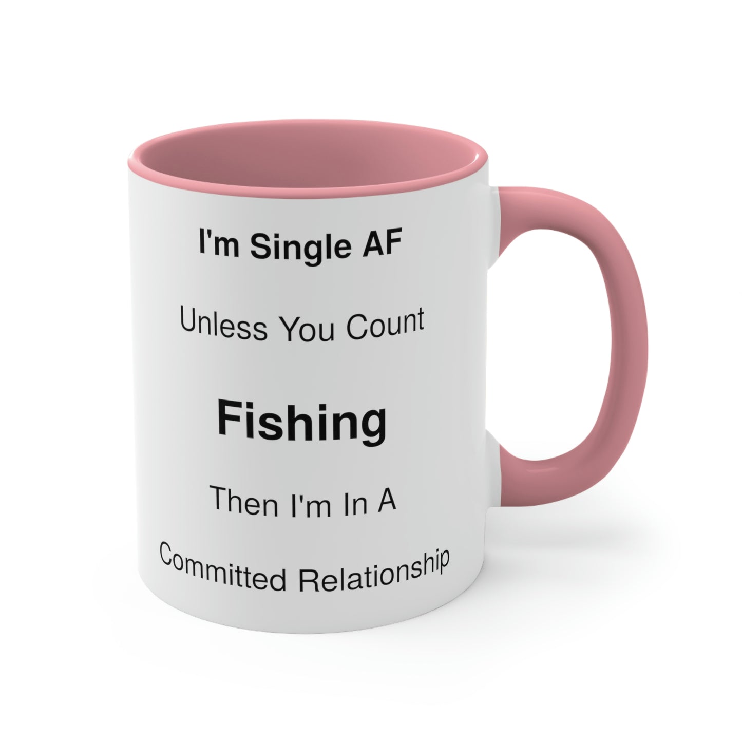 Humorous Single Relationship Fishing Coffee Mug, 11oz