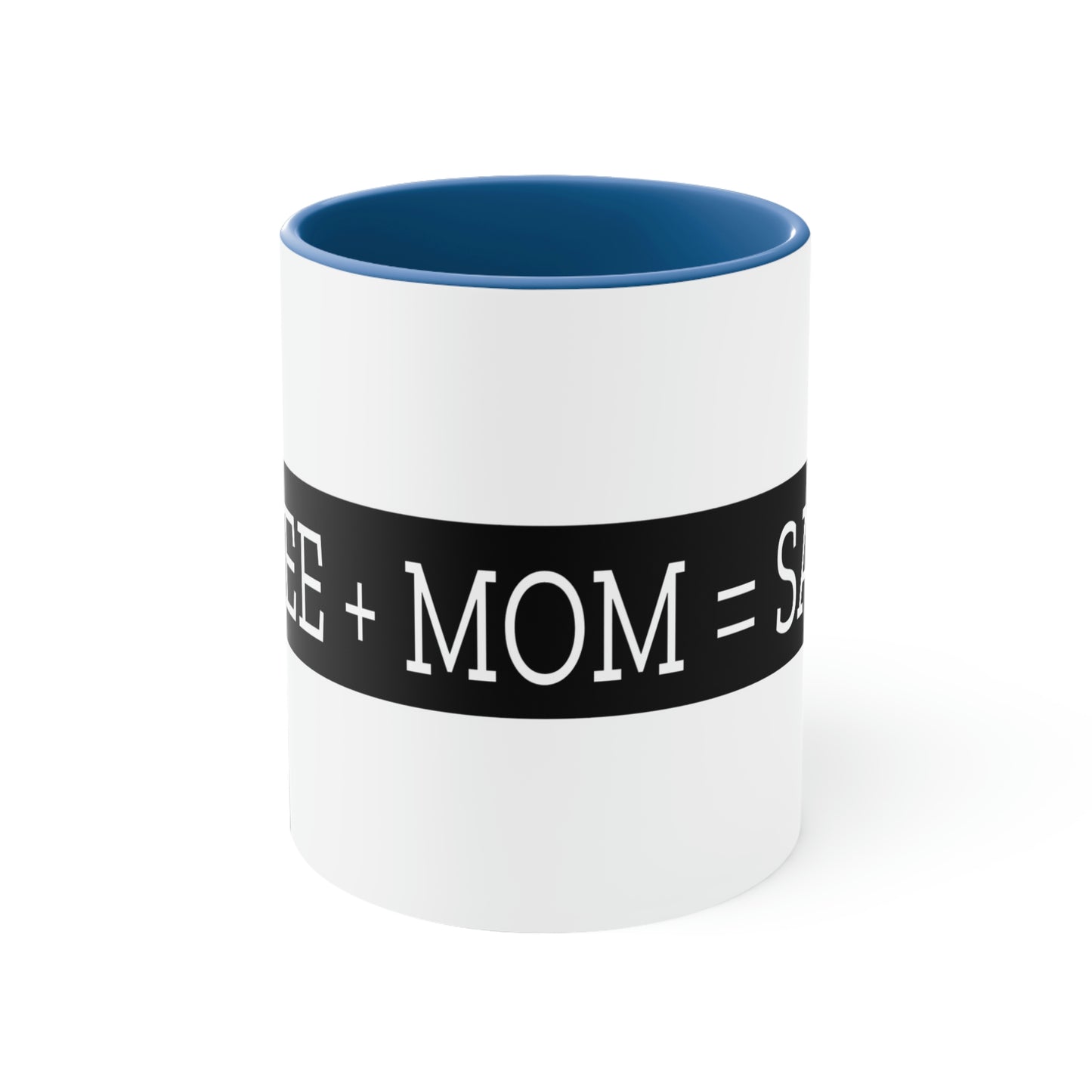 Mother's Day Coffee Mug - Coffee + Mom = Sanity