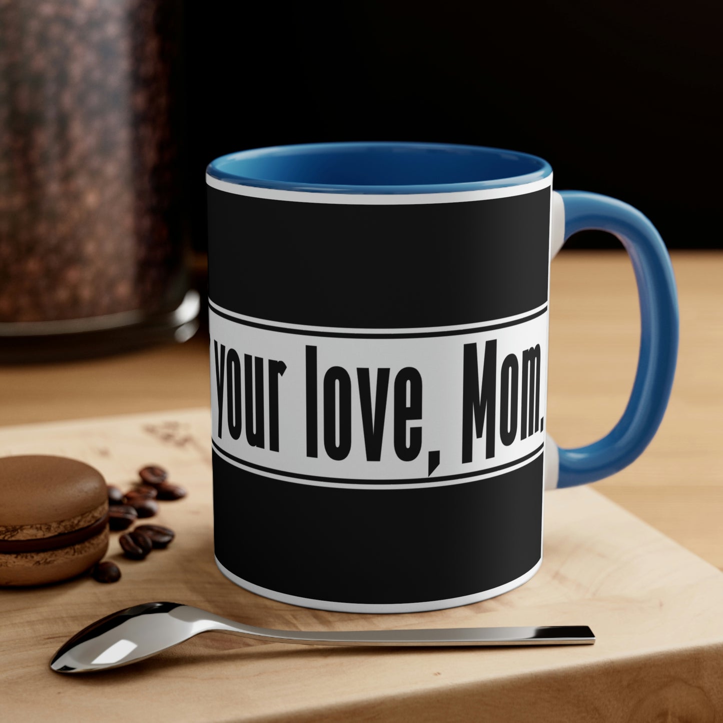 Mother's Day Coffee Mug - Thank you, for your love, Mom. Coffee lover, Mother's Day Gift, Souvenir Mug, Drinkware, Holiday Gift