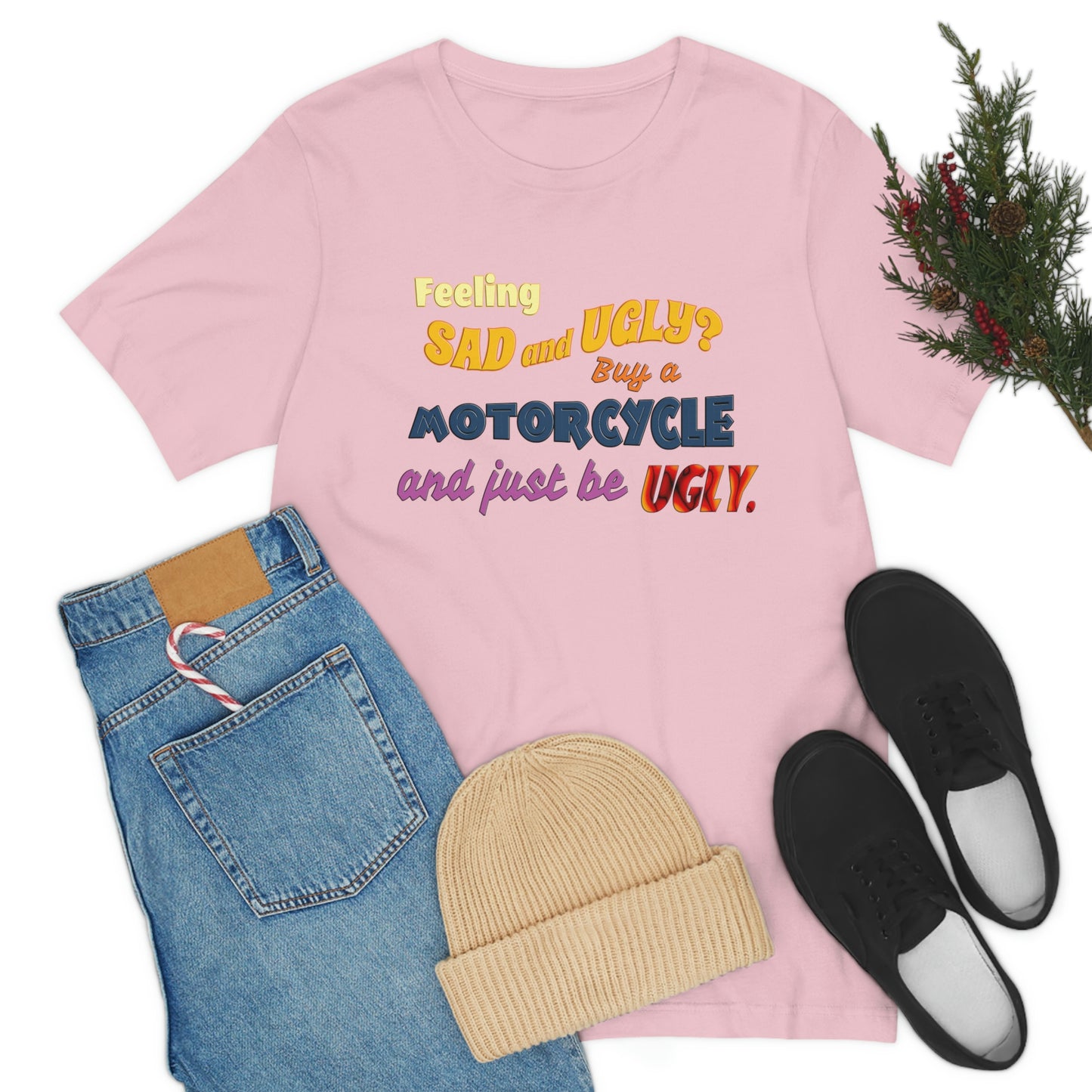 Funny Motorcycle Short Sleeve T-Shirt - Feeling sad and ugly? Buy a motorcycle and just be ugly. - Rider Shirt, Biker Gift, Motorcycle gift, Biker Shirt