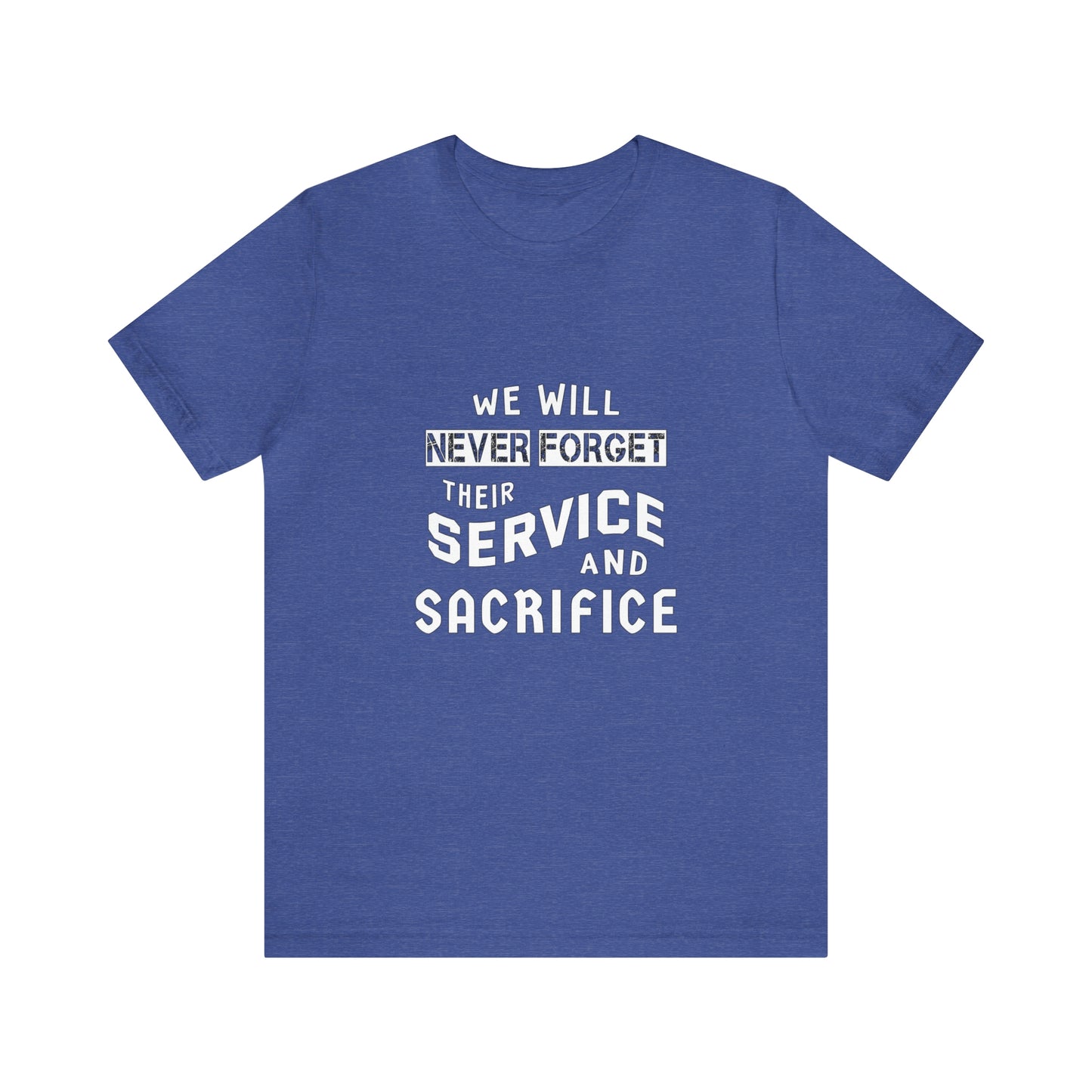 Memorial Day Short Sleeve T-Shirt - We will never forget their service and sacrifice. Veterans Gift, Gift Ideas, Military Shirt, Remembrance