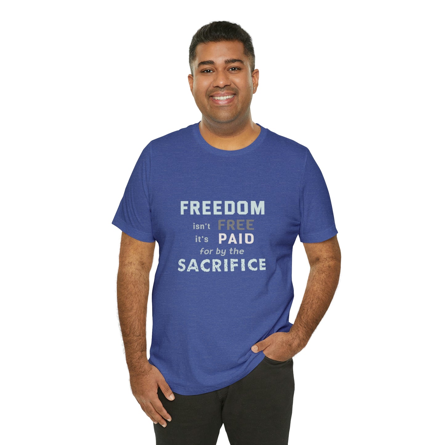 Memorial Day Short Sleeve T-Shirt - Freedom isn't free - it's paid for by the sacrifice