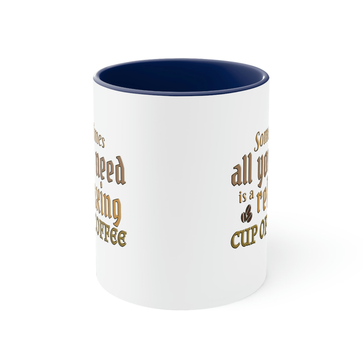 Coffee Mug - Sometimes all you need is a relaxing cup of coffee. 88888177