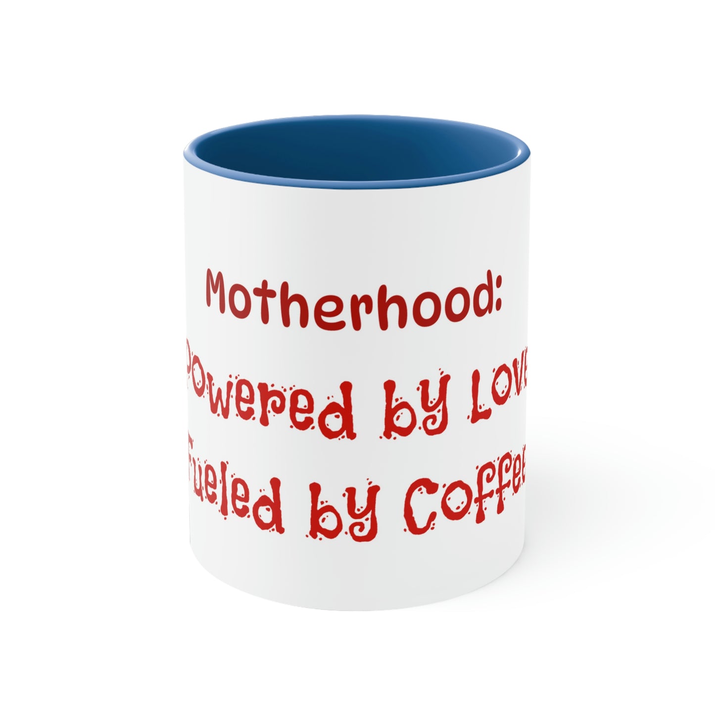 Mother's Day Coffee Mug - Motherhood: Powered by Love, Fueled by Coffee