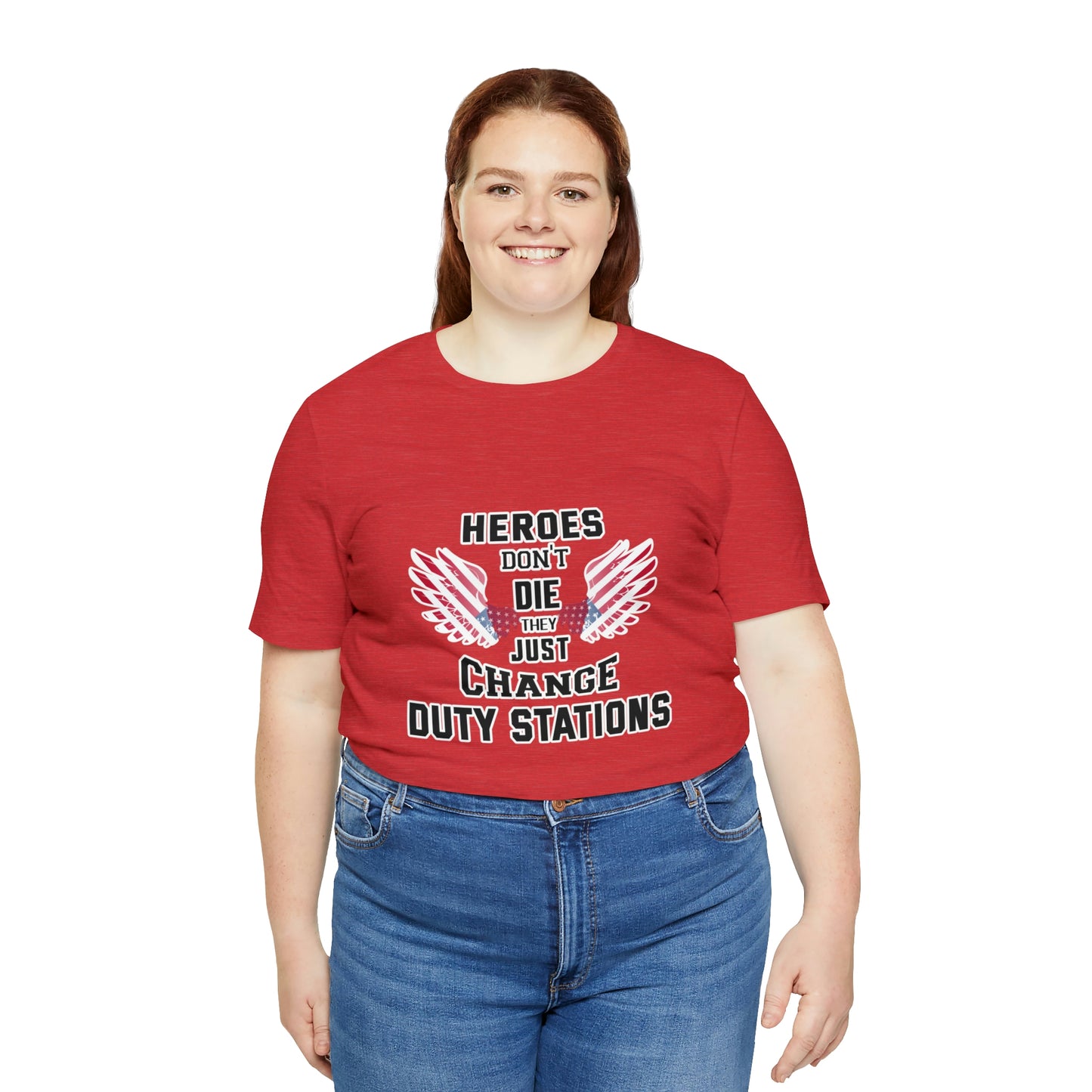 Military Tribute Short Sleeve Tshirt - Heroes don't die, they just change duty stations. Veteran, Heroes Shirt, Men's Shirt