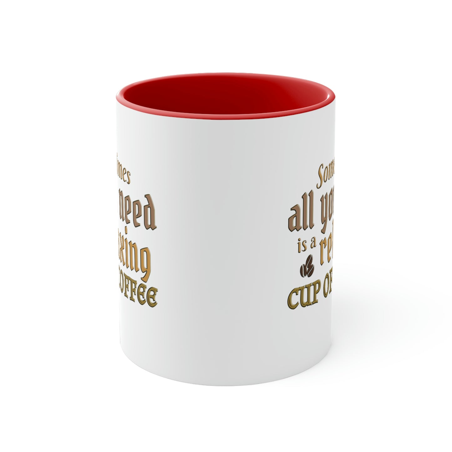 Coffee Mug - Sometimes all you need is a relaxing cup of coffee. 88888177