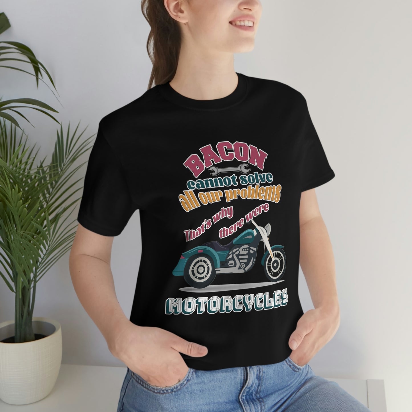 Motorcycle Short Sleeve T-Shirt - Bacon cannot solve all our problems. That's why there were motorcycles. Bacon shirt, Motorcycle shirt, Rider Shirt, Biker Shirt, Gift for Rider, Gift for Biker, Gift for Dad, Gift for Friend