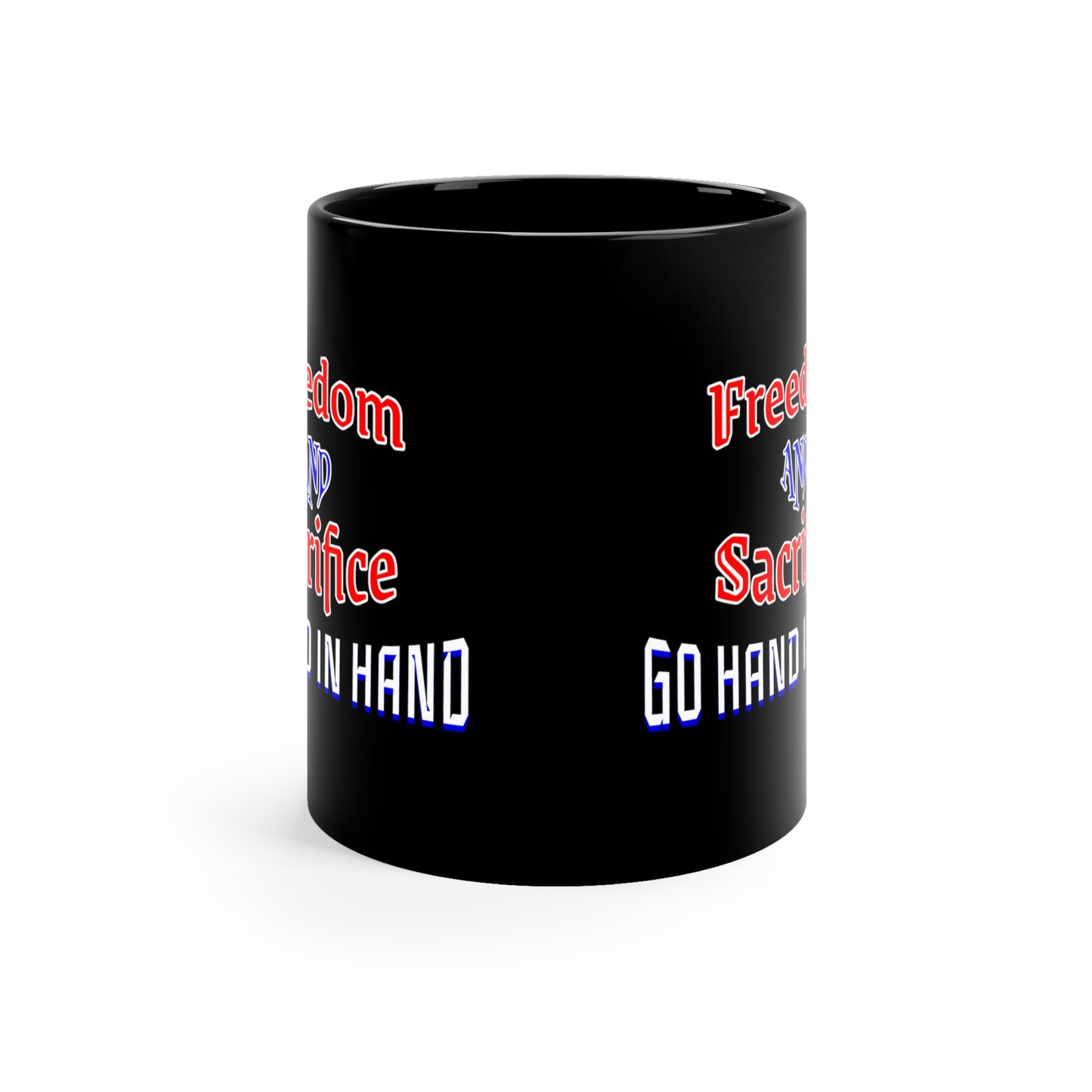 Memorial Day Black Coffee Mug - Freedom and sacrifice go hand in hand. Armed Forces, Men's shirt, Military Shirt, Memorial Day, Veterans Day