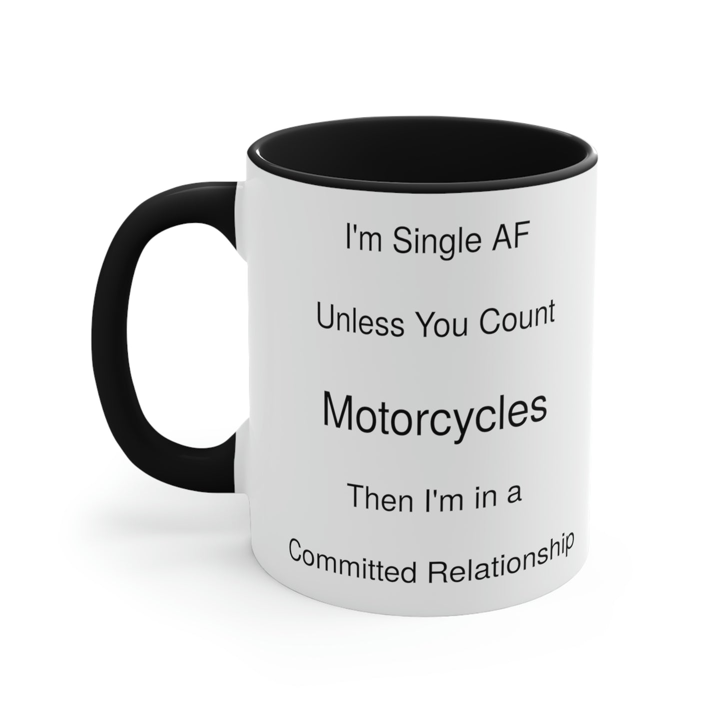 Funny Motorcycle and Single Relationship Coffee Mug, 11oz