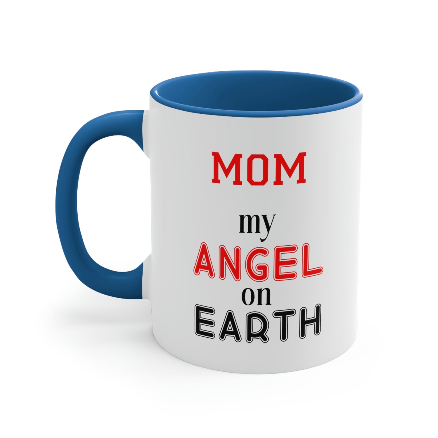 Mother's Day Coffee Mug - Mom, my angel on Earth. Gift Ideas, Gift for Mom, Kitchenware, Souvenir, Holiday gift, Ceramic Mug