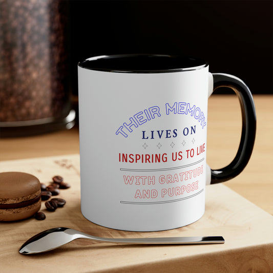 Memorial Day Coffee Mug - Their memory lives on, inspiring us to live with gratitude and purpose. Veterans Day, Gift Ideas, Memorial Gift