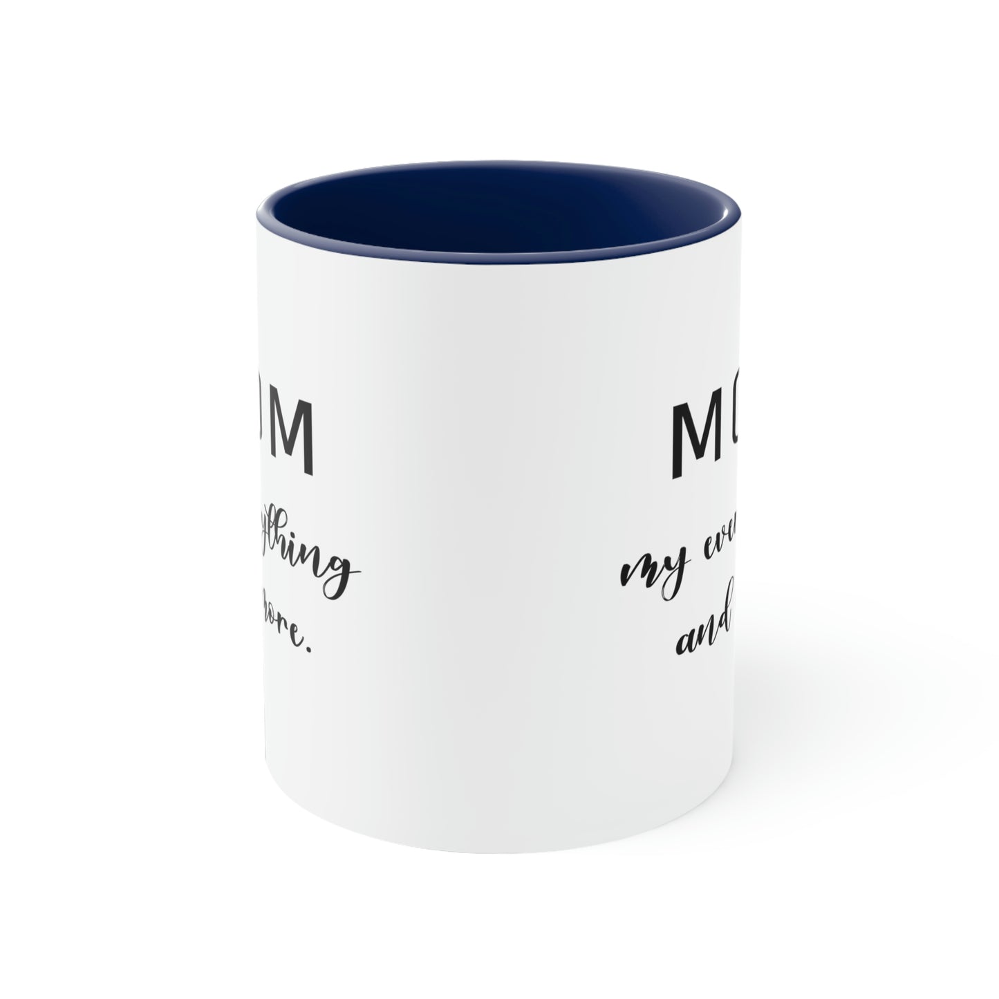 Mother's Day Coffee Mug - Mom, my everything and more. - Mother's Day gift, birthday gift, drinkware, cute mug, gift ideas, gift for mom