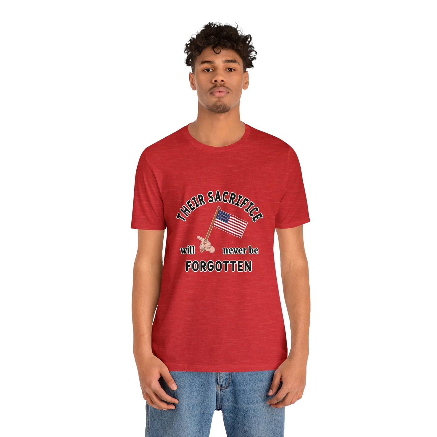 Memorial Day Short Sleeve T-Shirt - Their sacrifice will never be forgotten.