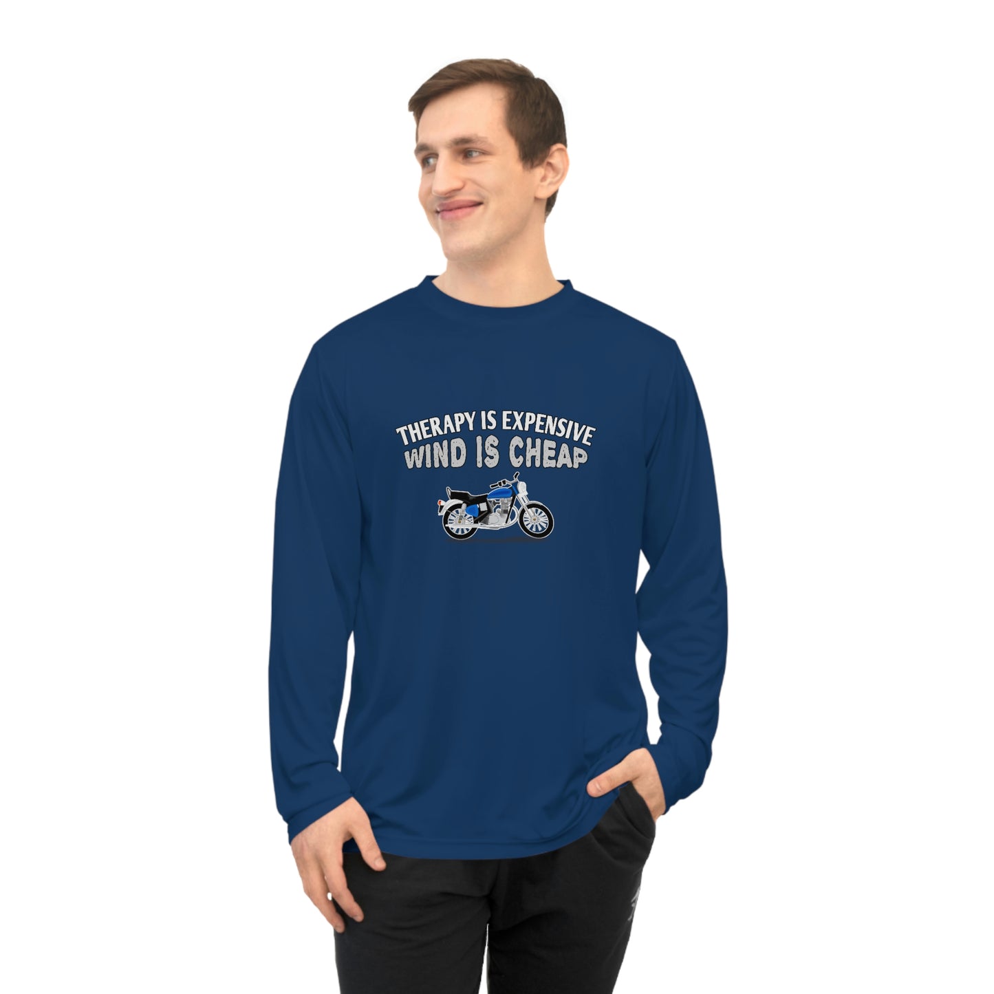 Motorcycle Long Sleeve T-Shirt - Therapy is expensive, Wind is Cheap.