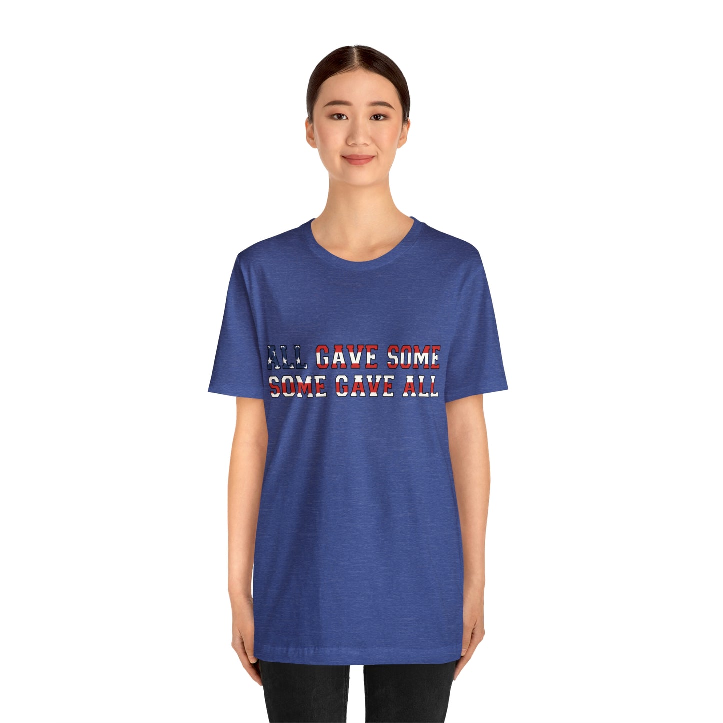 Memorial Day Short Sleeve T-Shirt - All gave some, some gave all. Military Tribute, Veterans Day, Memorial Day gift, Patriotic Clothing