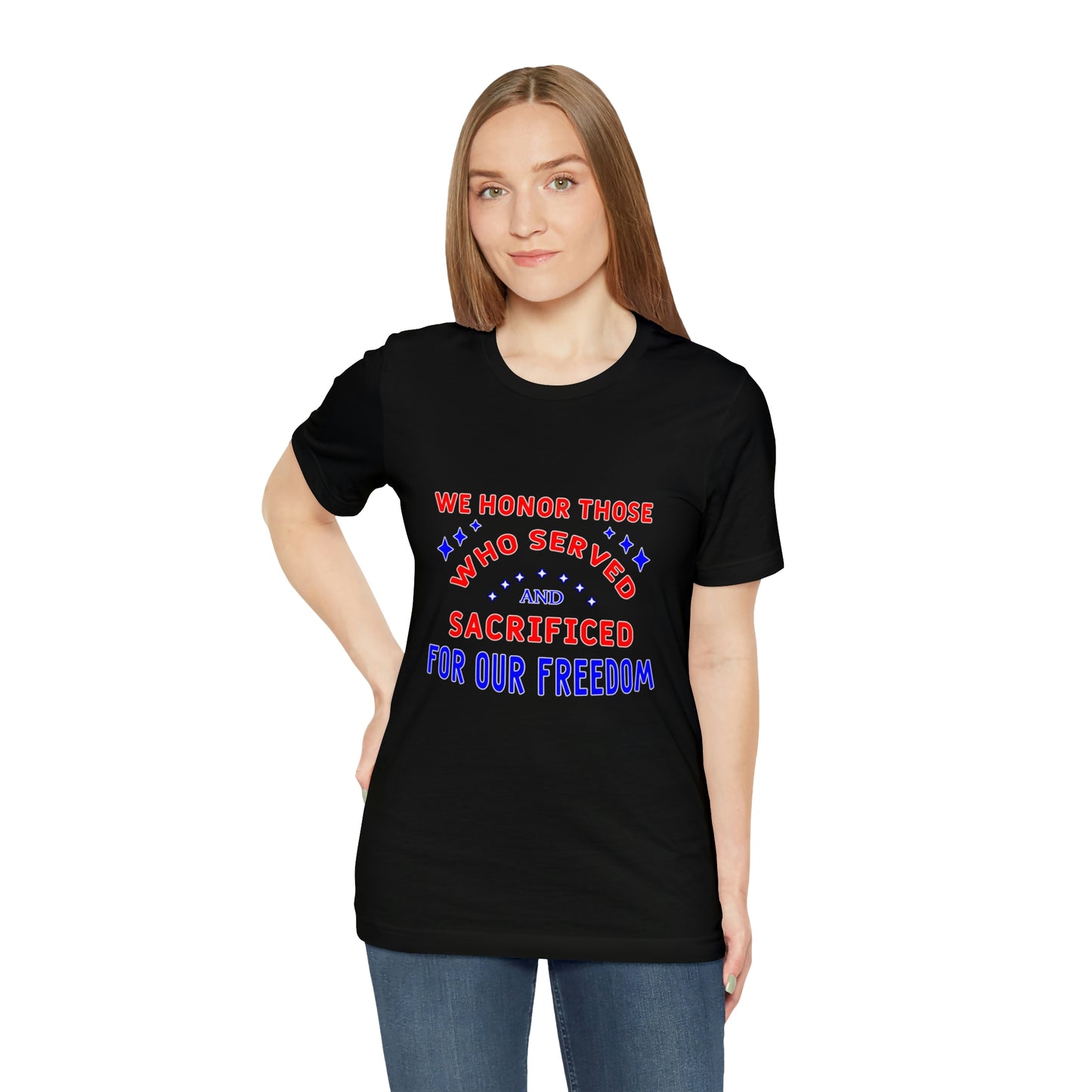 Memorial Day Short Sleeve T-Shirt - We honor those who served and sacrificed for our freedom. Veterans, Gift Ideas, Gift for him, Unisex