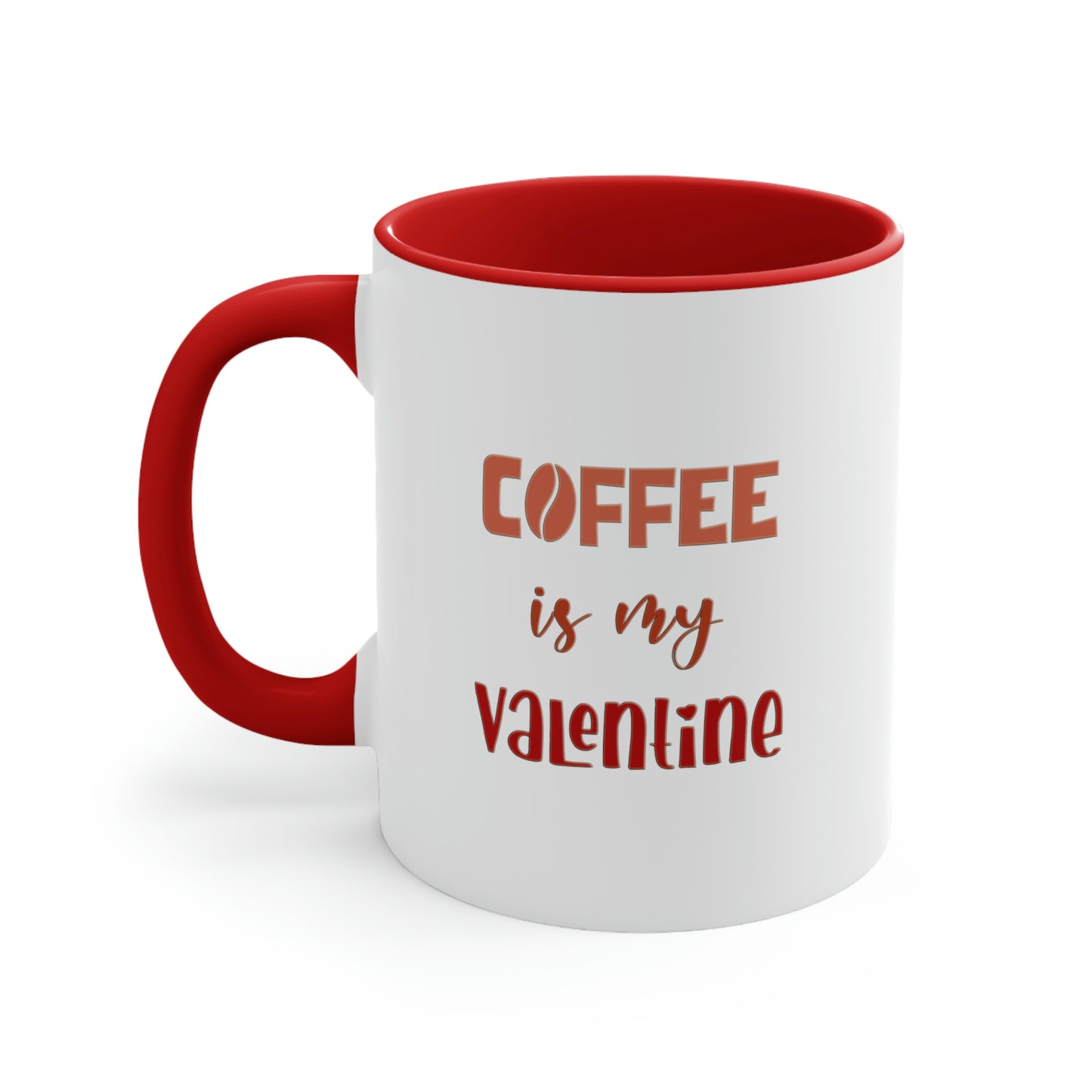 Valentine's Day Coffee Mug - Coffee is my Valentine