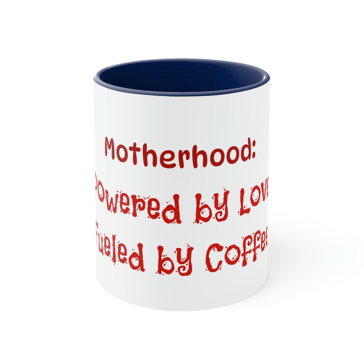 Mother's Day Coffee Mug - Motherhood: Powered by Love, Fueled by Coffee