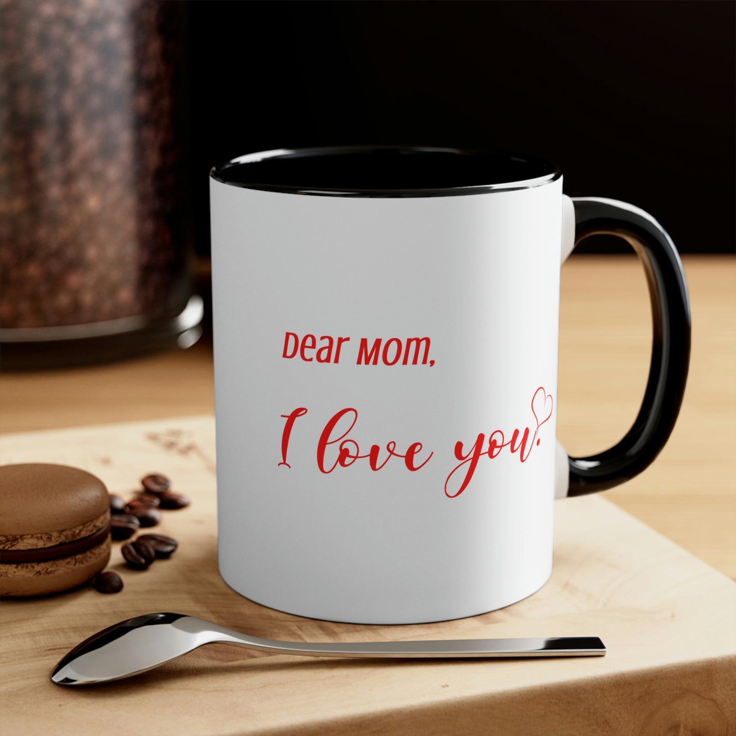 Mother's Day Coffee Mug - Dear Mom, I love you. Gift for Mom/Grandma, Mother's Day Gift, Drinkware, 11 oz Two-Tone Mug