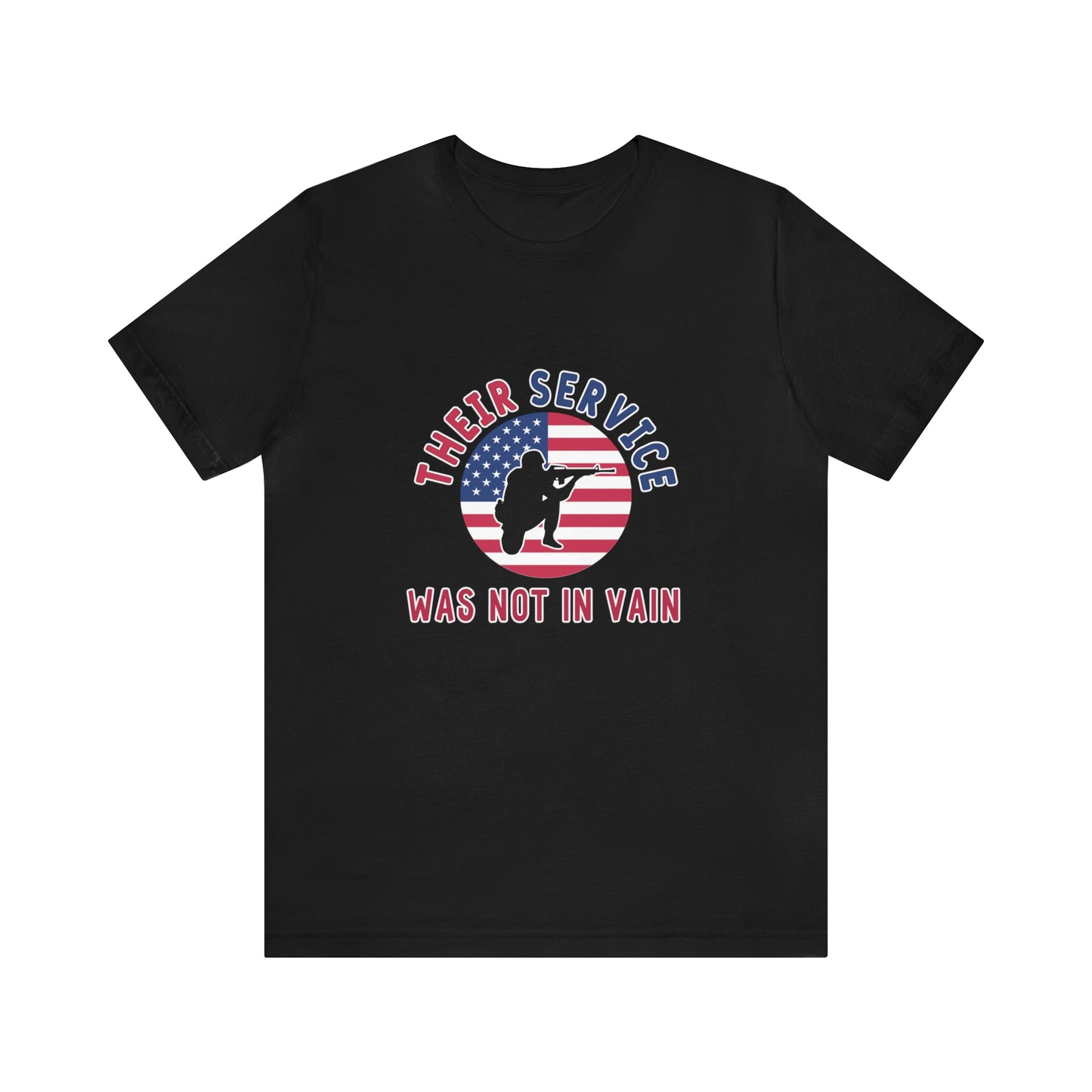 Memorial Day Short Sleeve T-Shirt - Their service was not in vain. Veterans, Military, Patriotism, Gift Ideas, Tribute, Memorial Gift