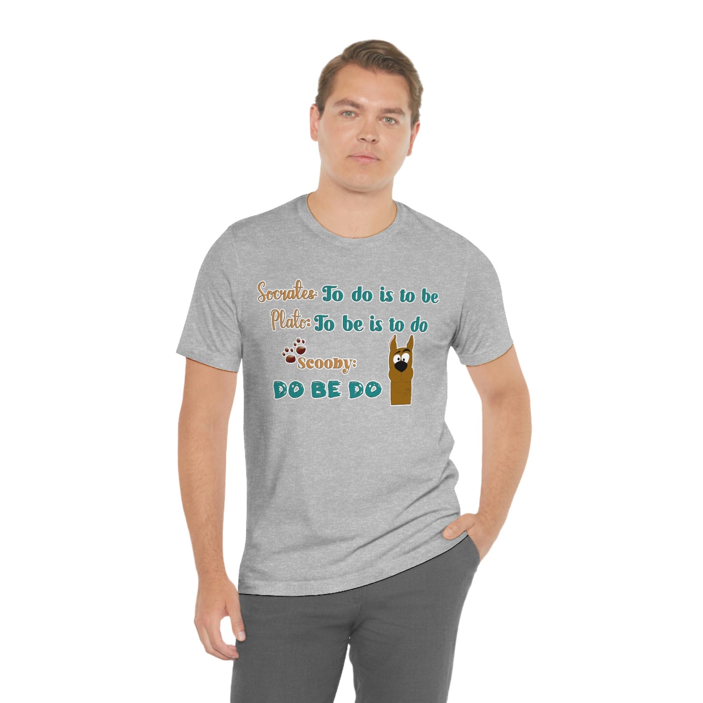 Unisex Short Sleeve T-Shirt - Socrates To do is to be. Plato to be is to do. Scooby do be do