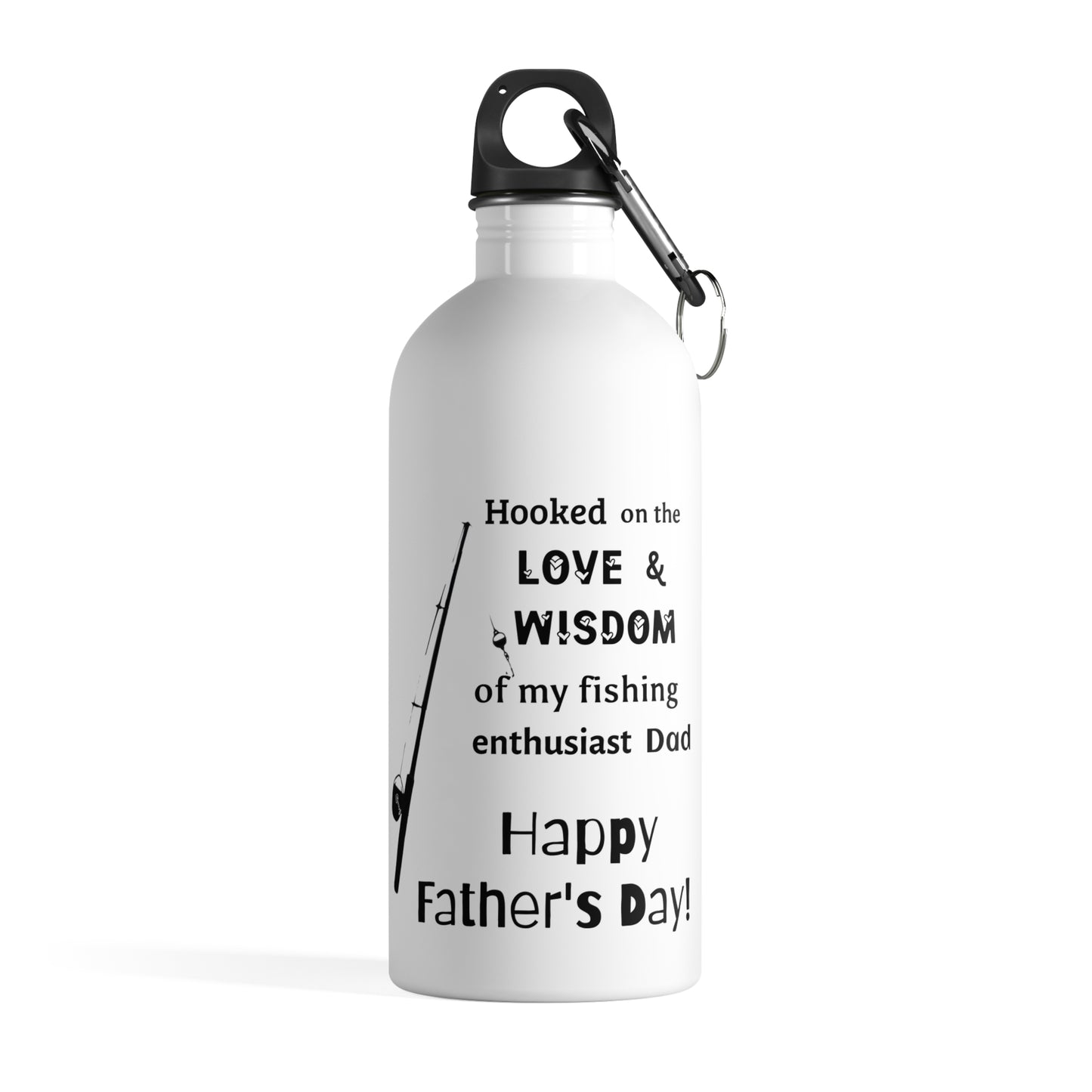 Father's Day 14 oz Stainless Steel Water Bottle - Hooked on the love and wisdom of my fishing enthusiast dad. Happy Father's Day!