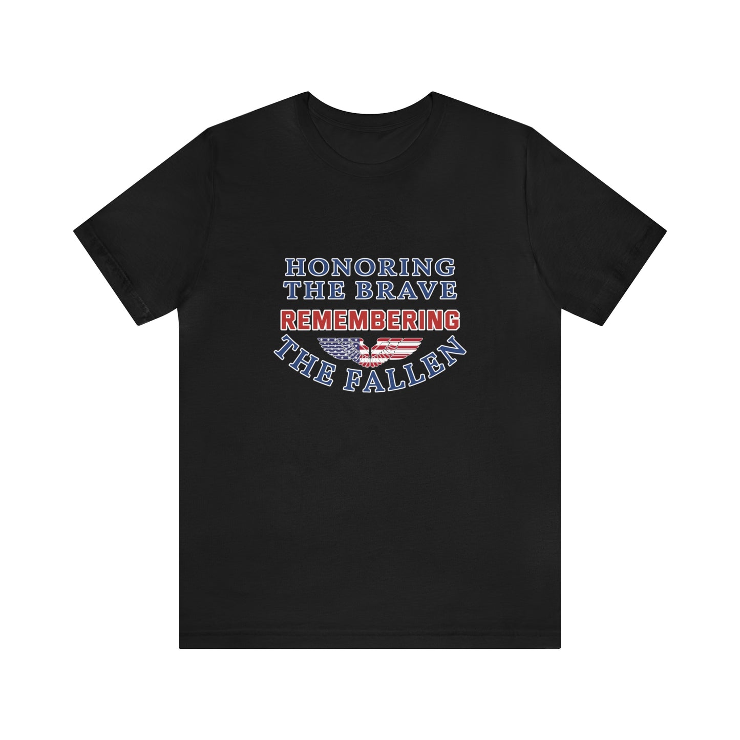 Memorial Day Short Sleeve T-Shirt - Honoring the brave, remembering the fallen. Veterans Day, Memorial Day gift, Gift Ideas, Army Shirt