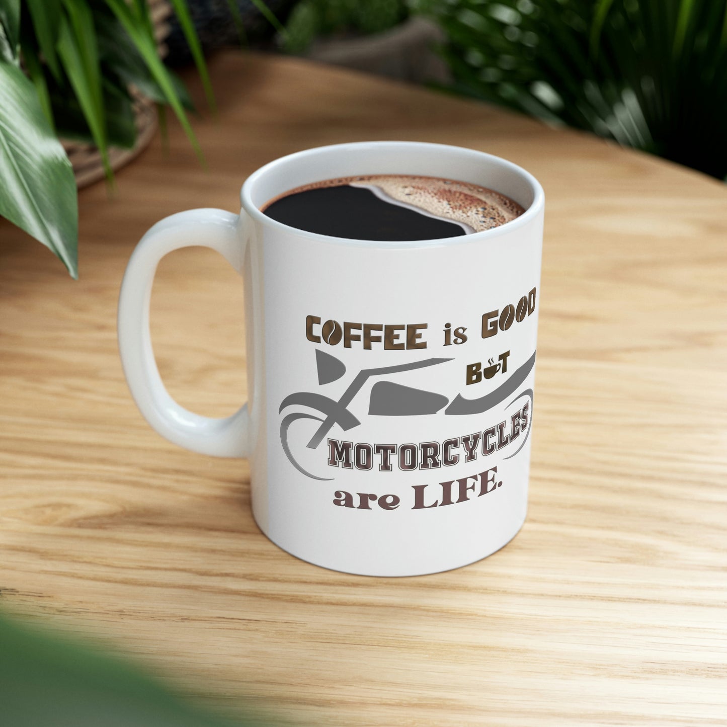 Motorcycle Coffee Mug - COFFEE IS GOOD BUT MOTORCYCLES ARE LIFE