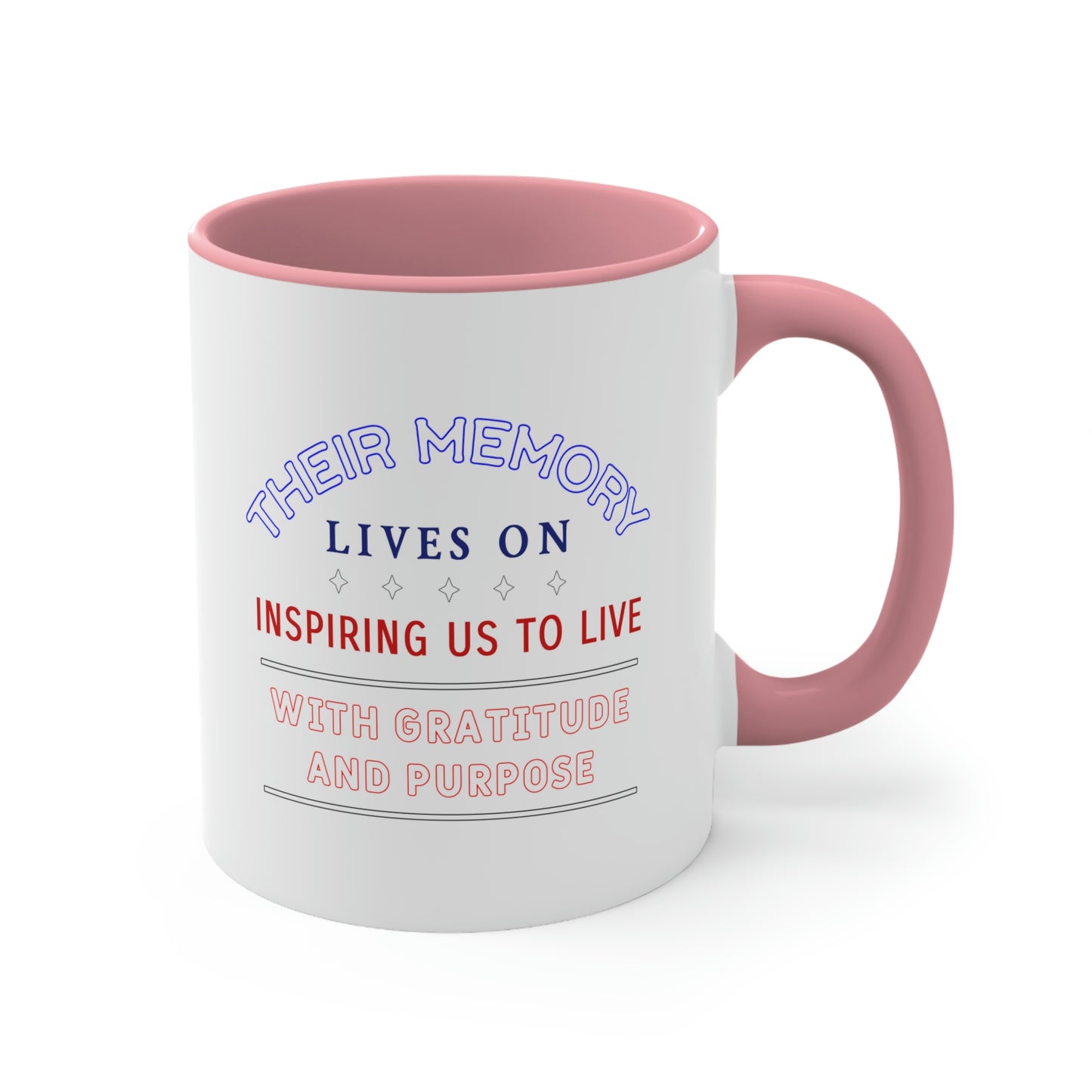 Memorial Day Coffee Mug - Their memory lives on, inspiring us to live with gratitude and purpose. Veterans Day, Gift Ideas, Memorial Gift