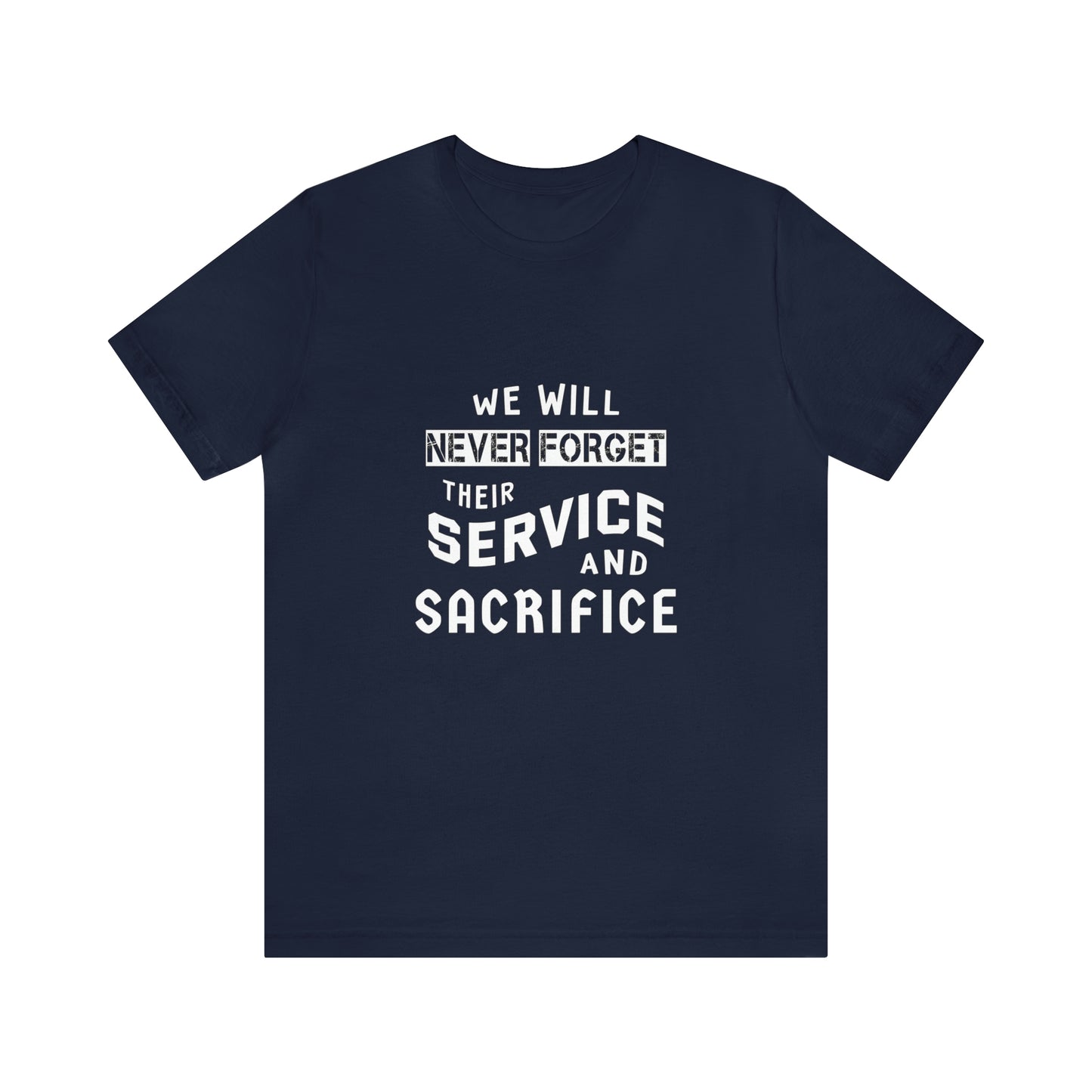 Memorial Day Short Sleeve T-Shirt - We will never forget their service and sacrifice. Veterans Gift, Gift Ideas, Military Shirt, Remembrance