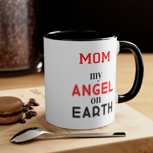 Mother's Day Coffee Mug - Mom, my angel on Earth. Gift Ideas, Gift for Mom, Kitchenware, Souvenir, Holiday gift, Ceramic Mug