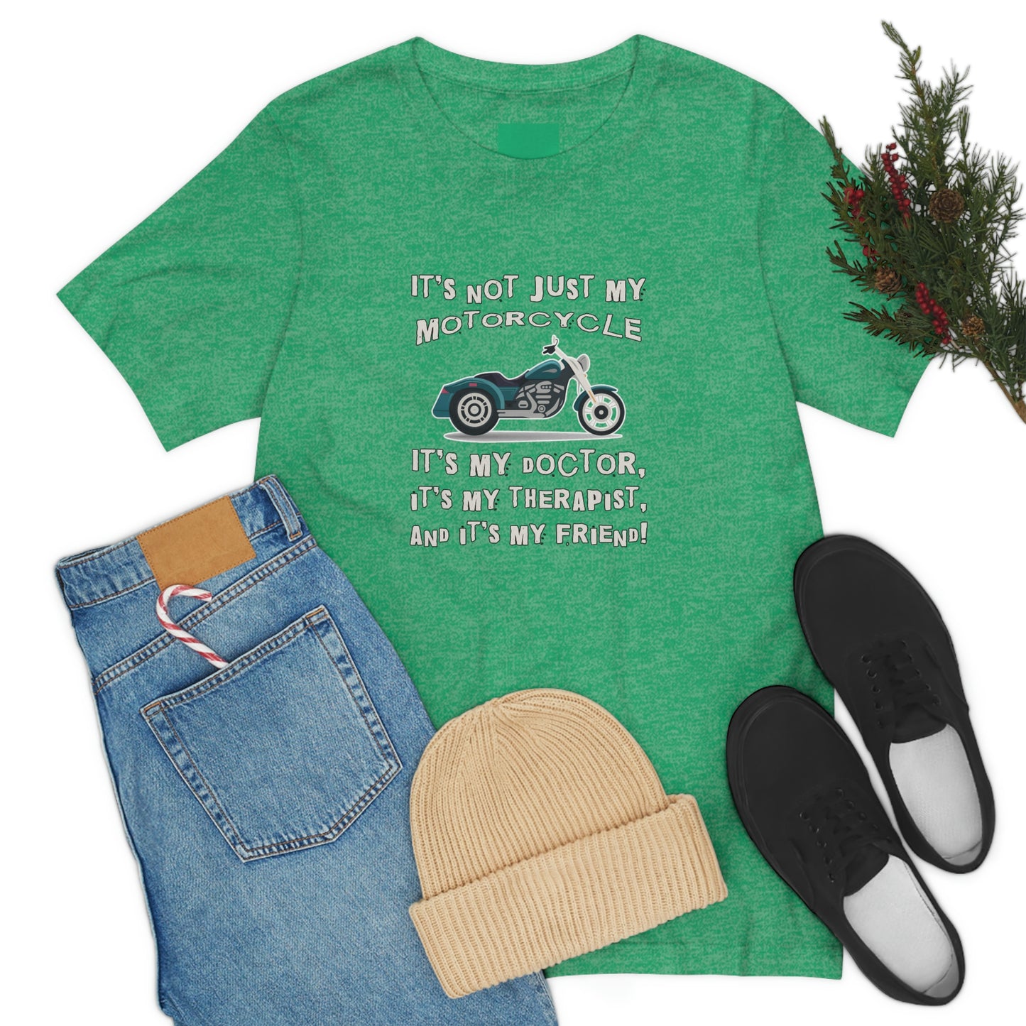 Motorcycle Short Sleeve T-Shirt - It's not just my motorcycle. It's my doctor, it's my therapist, and it's my friend!