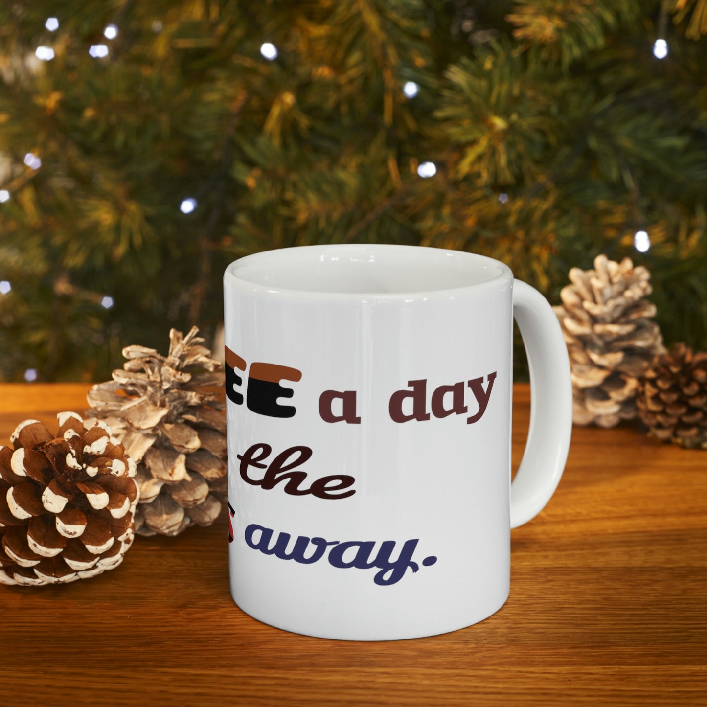 A coffee a day takes the stress away. - Coffee Lover, Perfect Gift for Coffee Lover, Friends Gift, Positive Mug