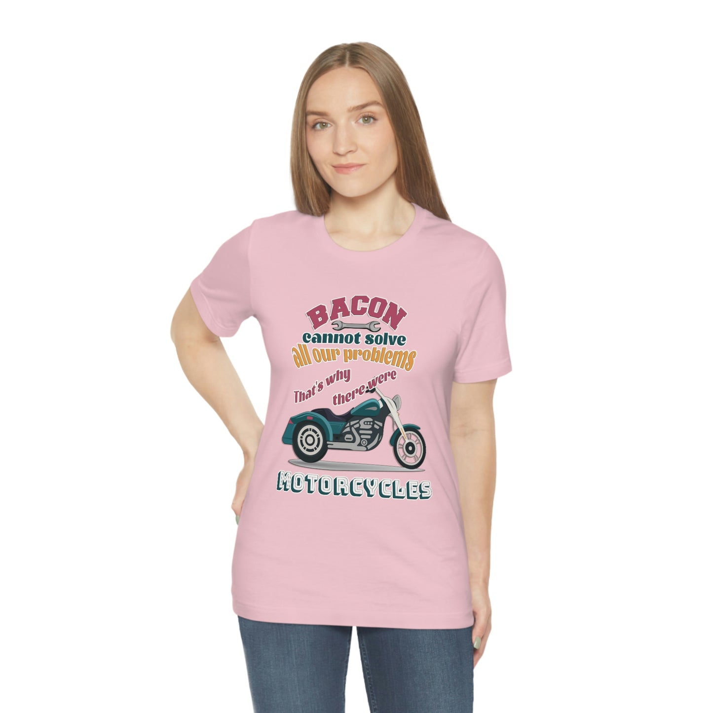 Motorcycle Short Sleeve T-Shirt - Bacon cannot solve all our problems. That's why there were motorcycles. Bacon shirt, Motorcycle shirt, Rider Shirt, Biker Shirt, Gift for Rider, Gift for Biker, Gift for Dad, Gift for Friend