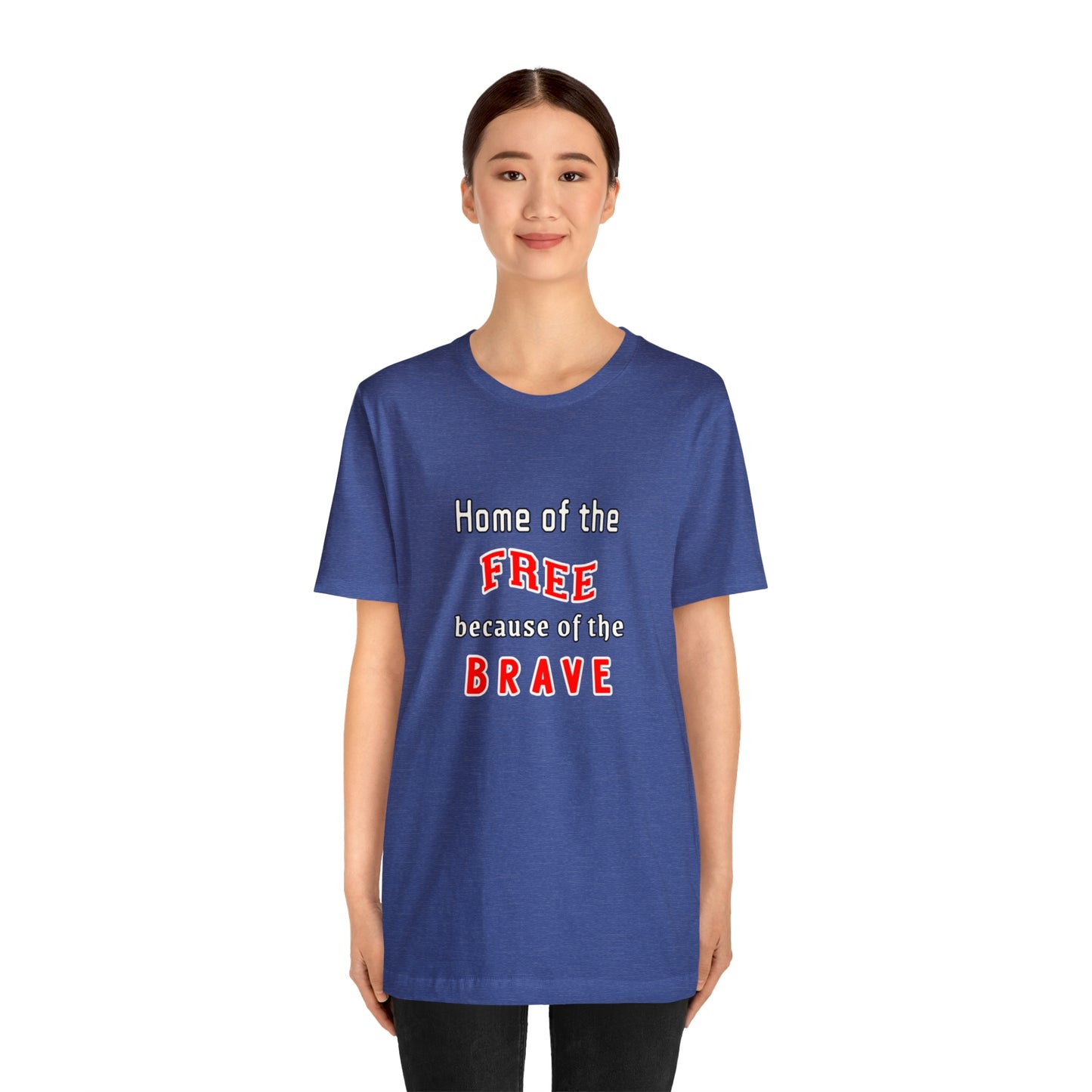 Memorial Day Short Sleeve T-Shirt - Home of the free because of the brave.