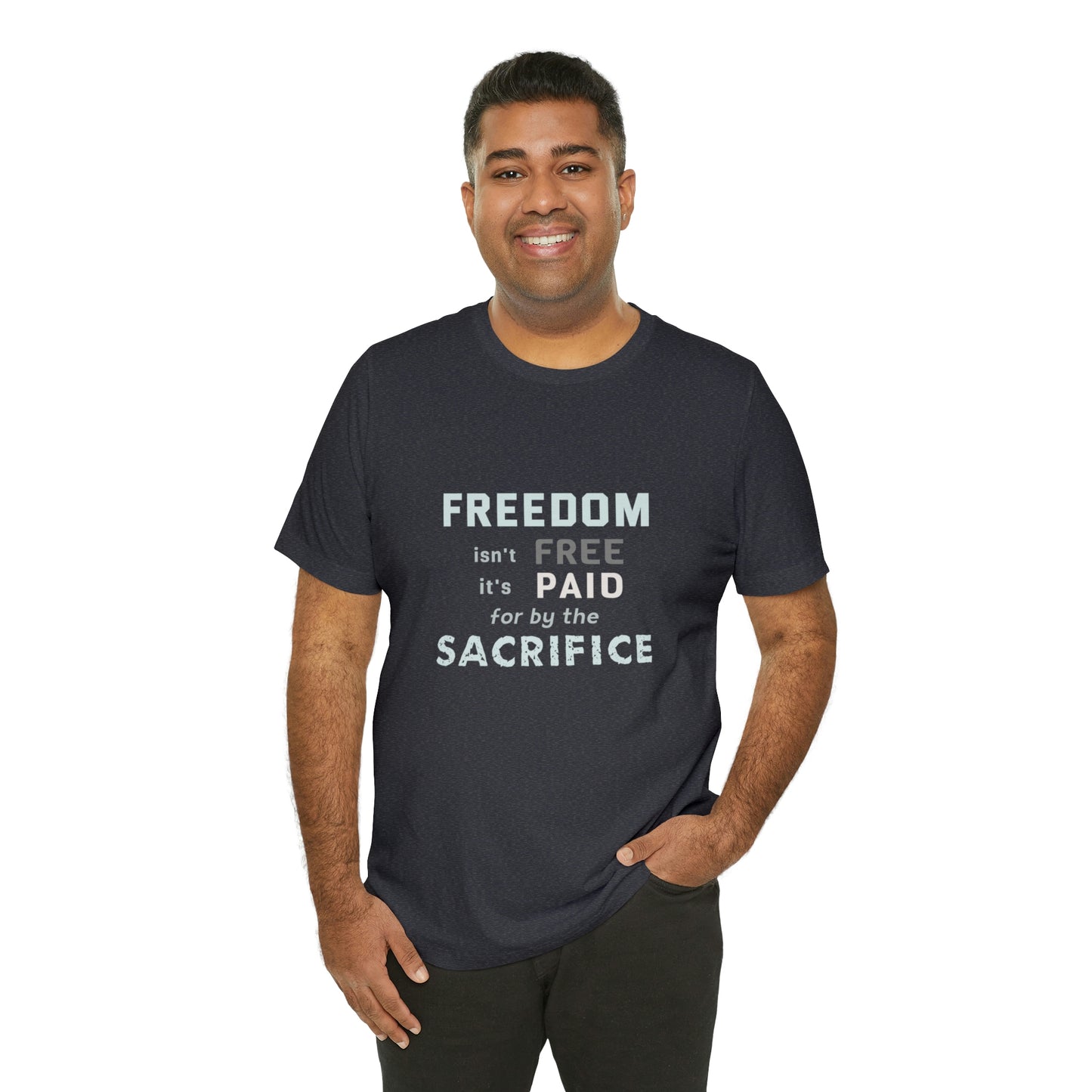 Memorial Day Short Sleeve T-Shirt - Freedom isn't free - it's paid for by the sacrifice