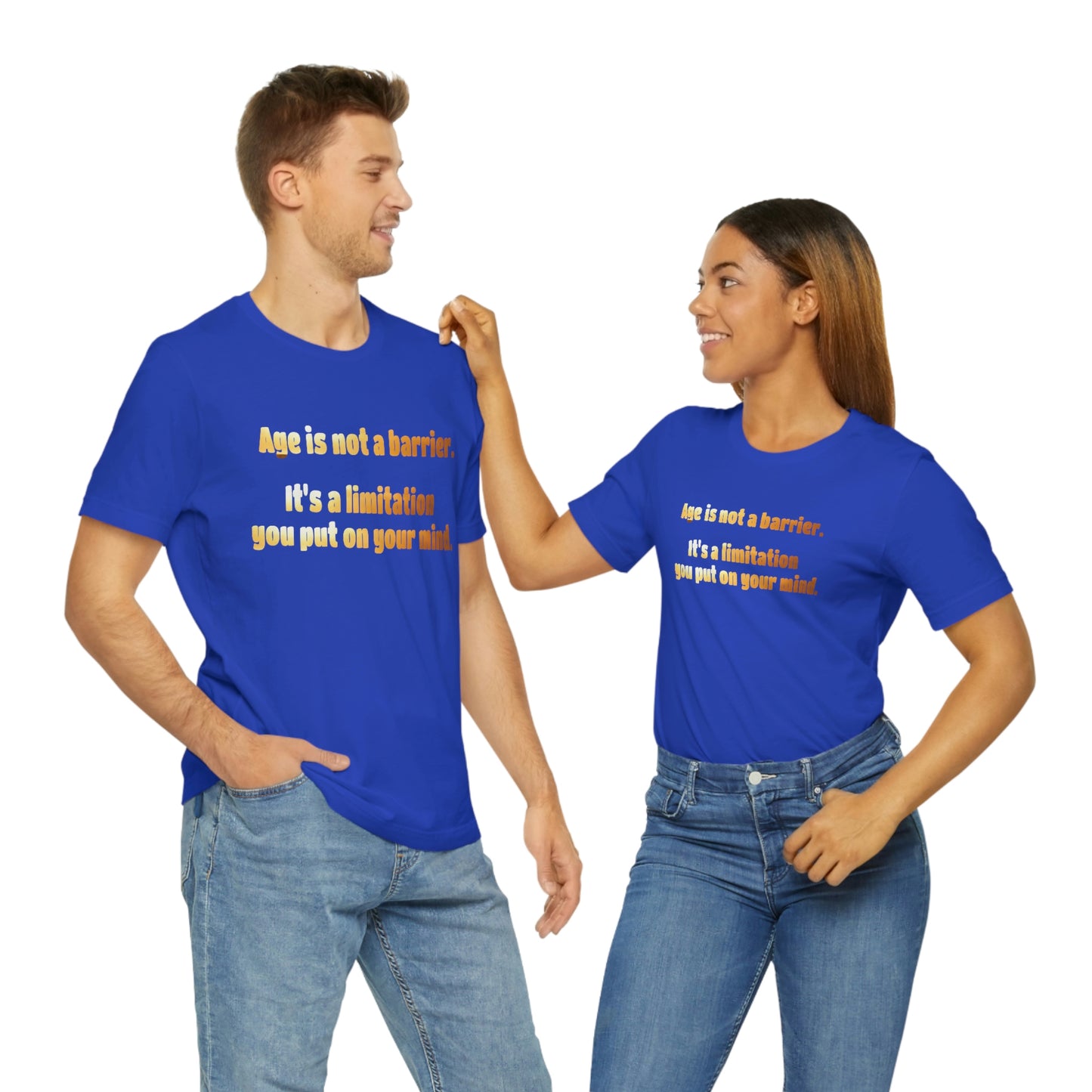 Life Quotes Short Sleeve T-Shirt - Age is not a Barrier, it's a limitation you put on your mind.