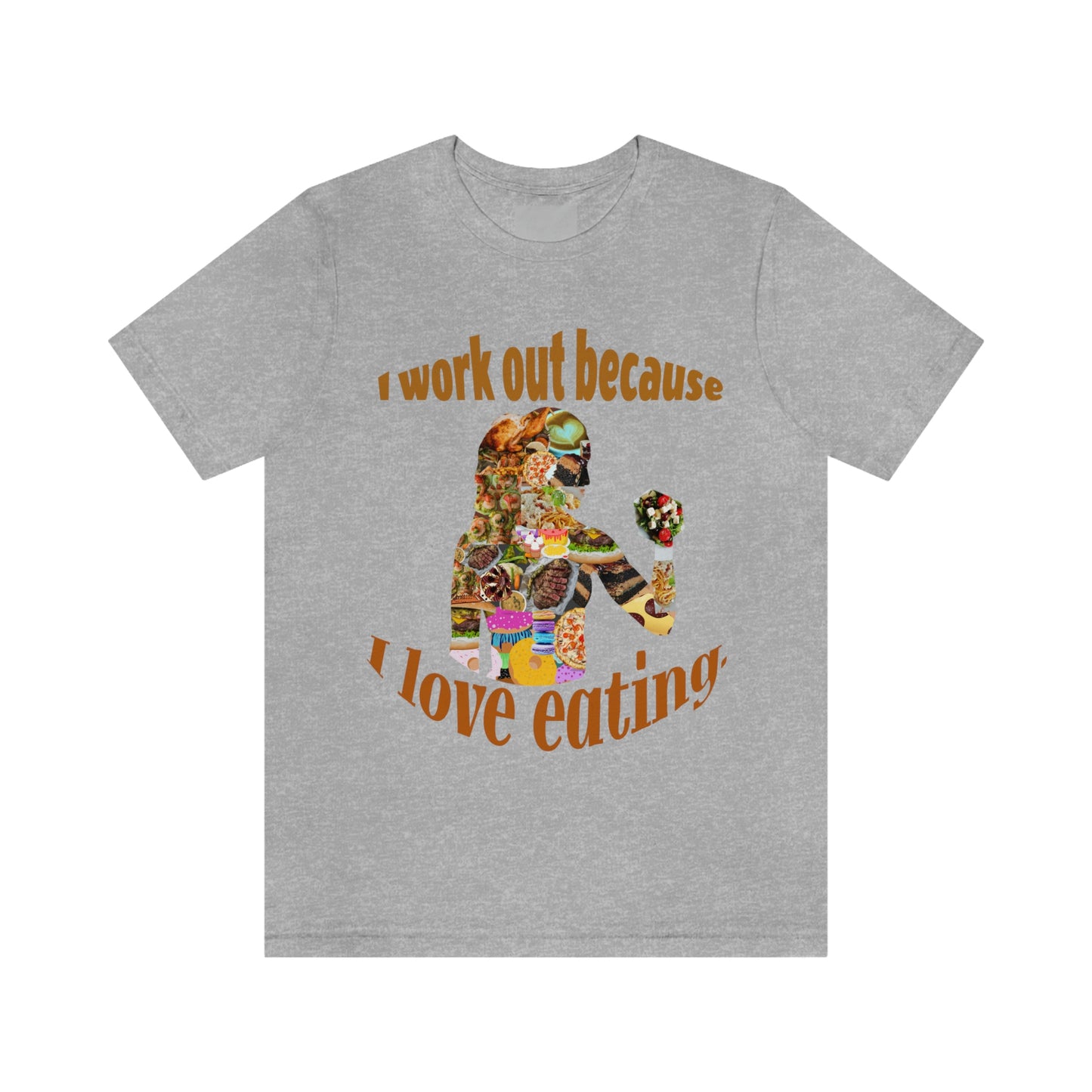 Fitness Short Sleeve T-Shirt - I Workout Because I love Eating