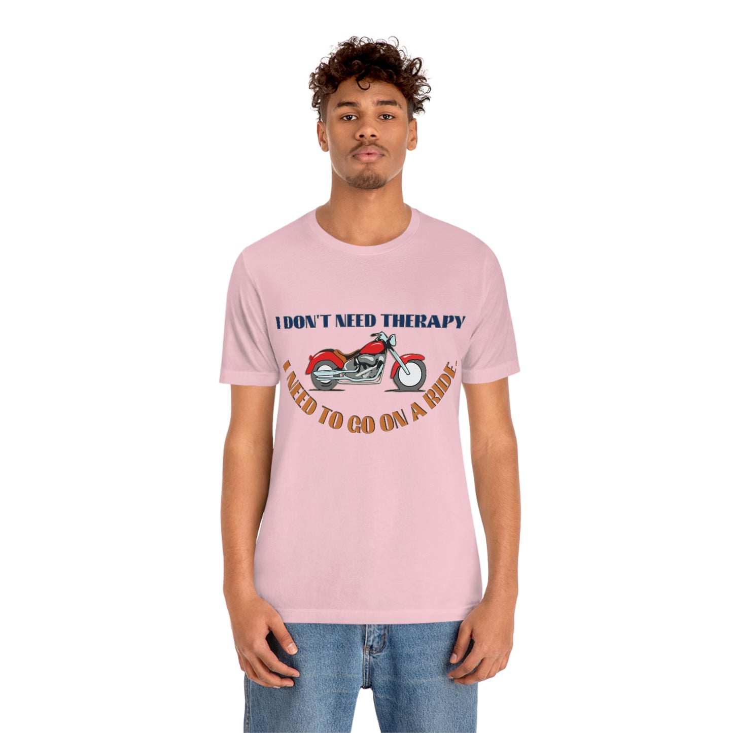 Motorcycle Short Sleeve T-Shirt - I don't need therapy, I need to go on a ride, Rider Shirts, Biker shirt, Motorcycle Shirt, Gift for Rider, Gift for Bikers, Dad Shirts