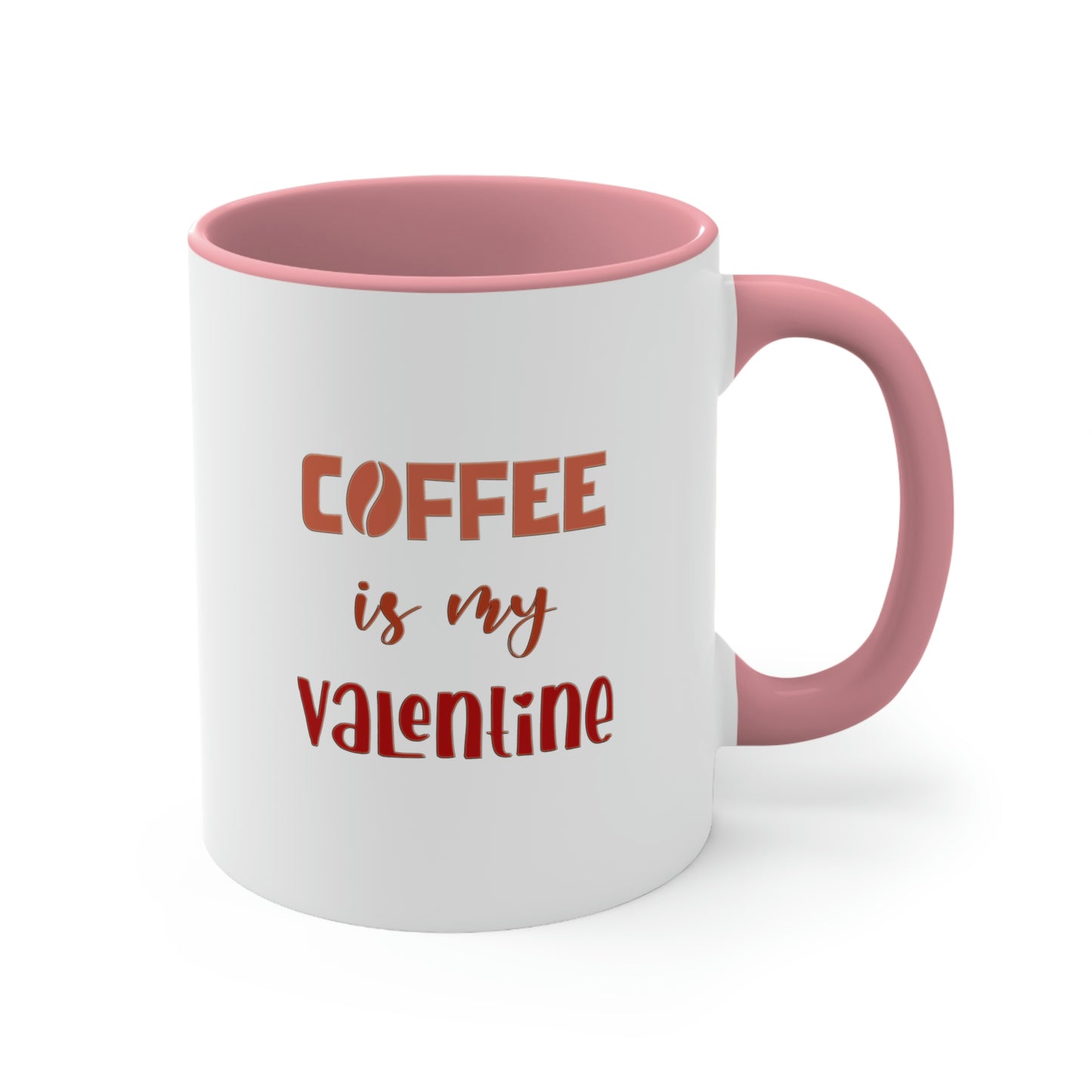 Valentine's Day Coffee Mug - Coffee is my Valentine