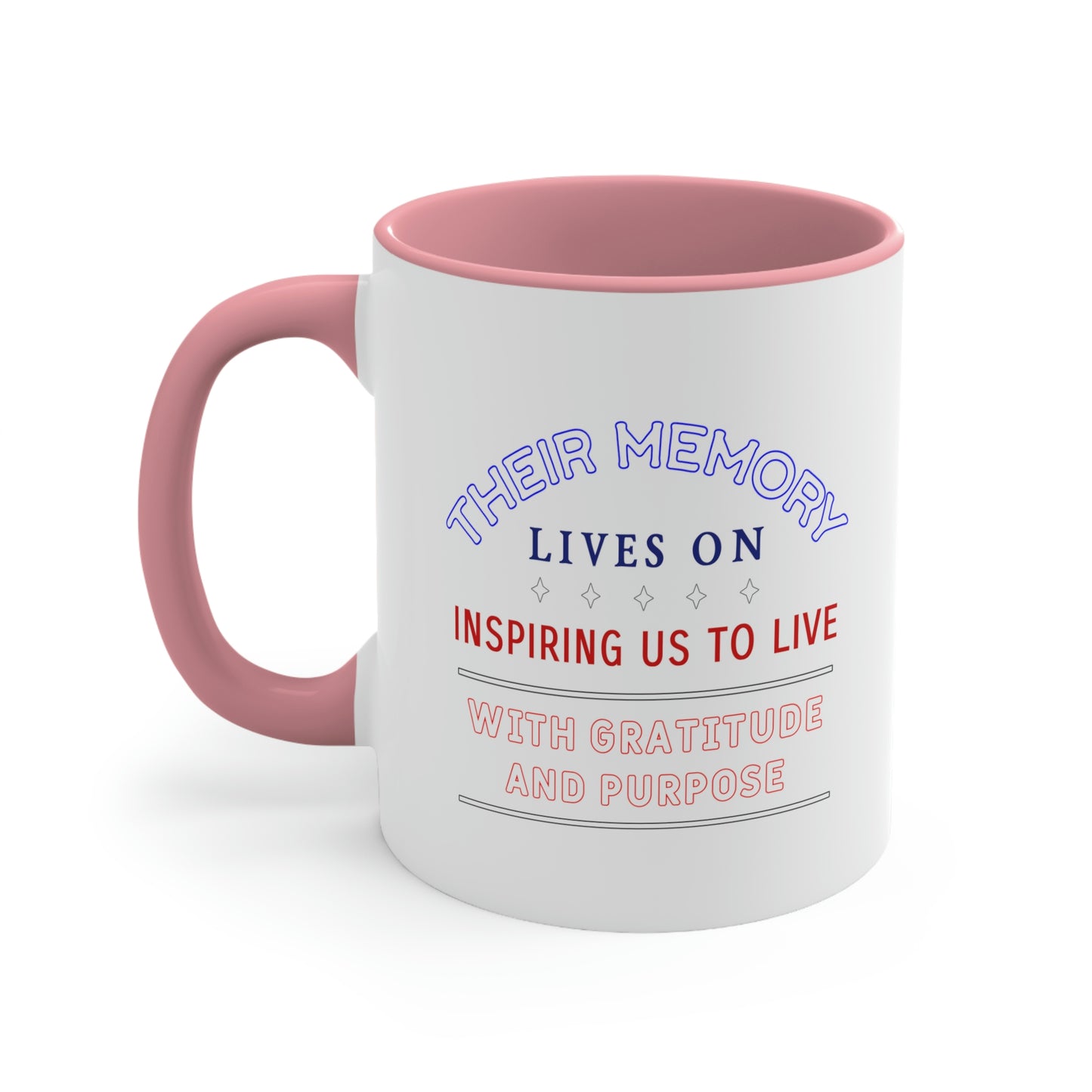 Memorial Day Coffee Mug - Their memory lives on, inspiring us to live with gratitude and purpose. Veterans Day, Gift Ideas, Memorial Gift