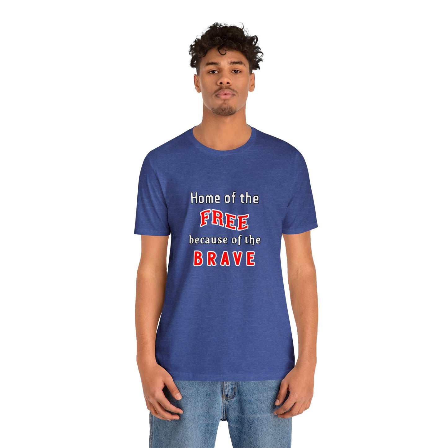 Memorial Day Short Sleeve T-Shirt - Home of the free because of the brave.