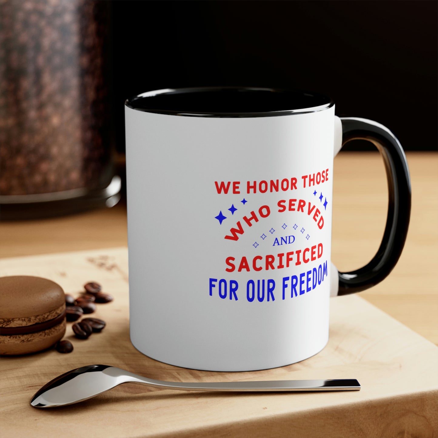 Memorial Day Coffee Mug - We honor those who served and sacrificed for our freedom. Veterans Day, drinkware, gift ideas, souvenir