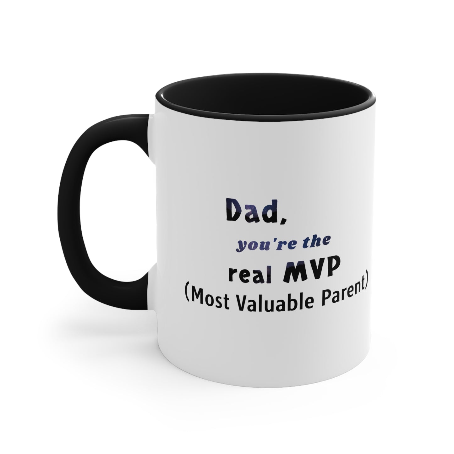 Father's Day Coffee Mug - Dad, you're the real MVP (Most Valuable Parent). Father's Day Gift, Coffee Lover, Gift for Dad